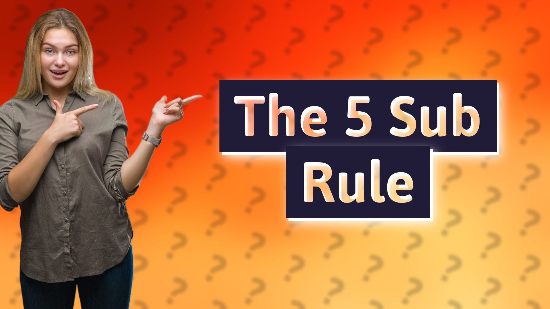 The 5 Sub Rule