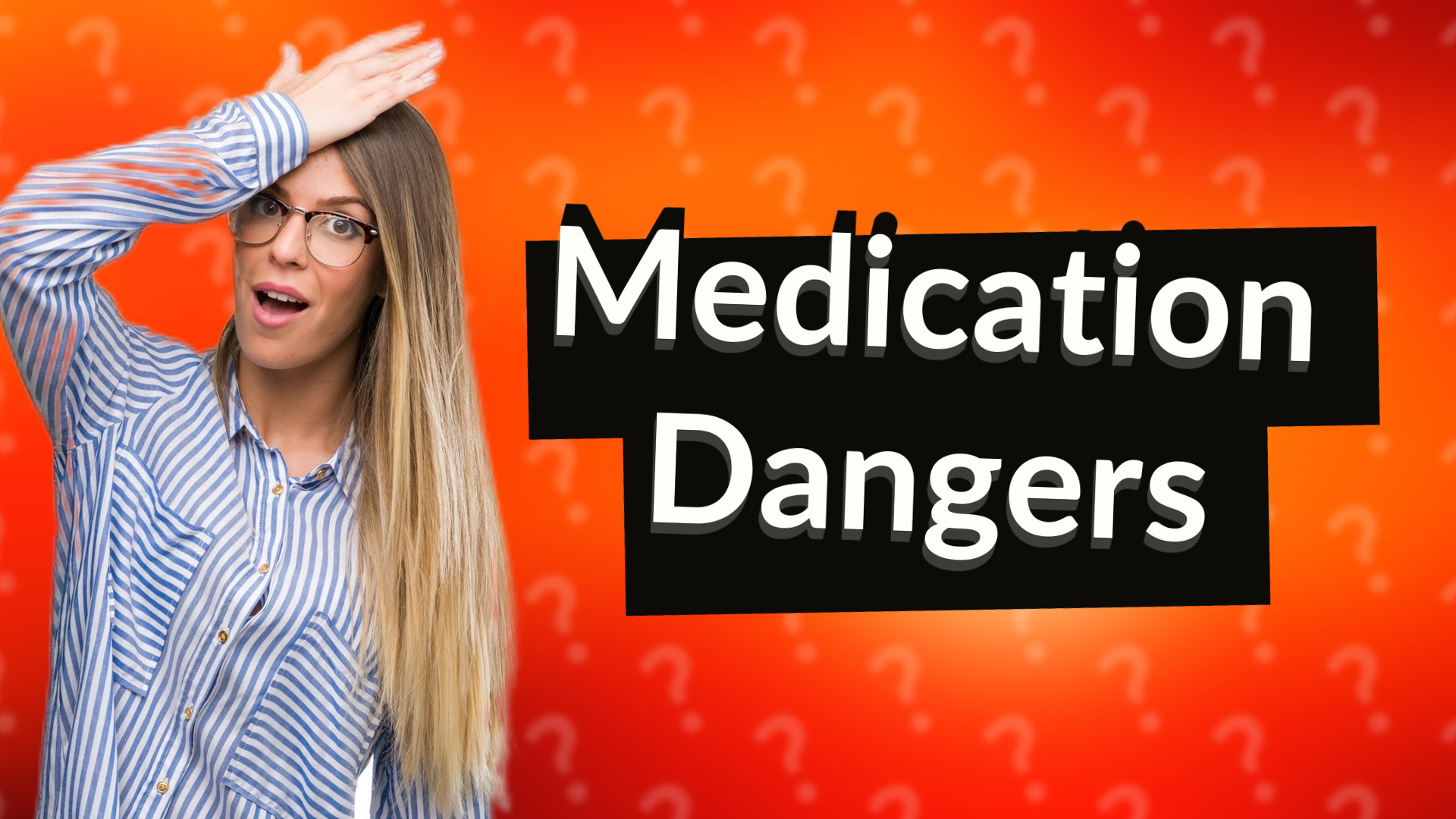 Medication Dangers