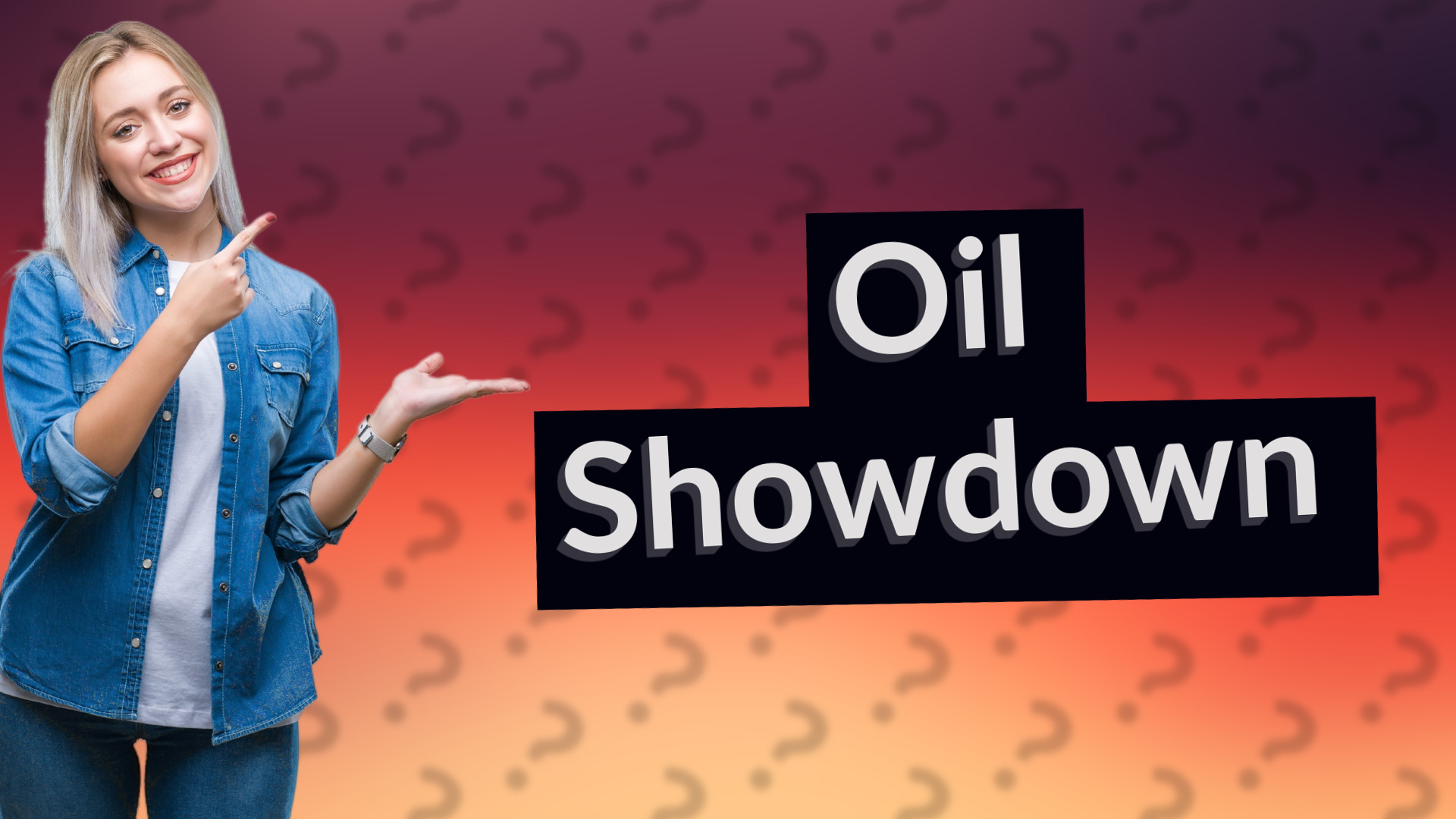 Oil Showdown