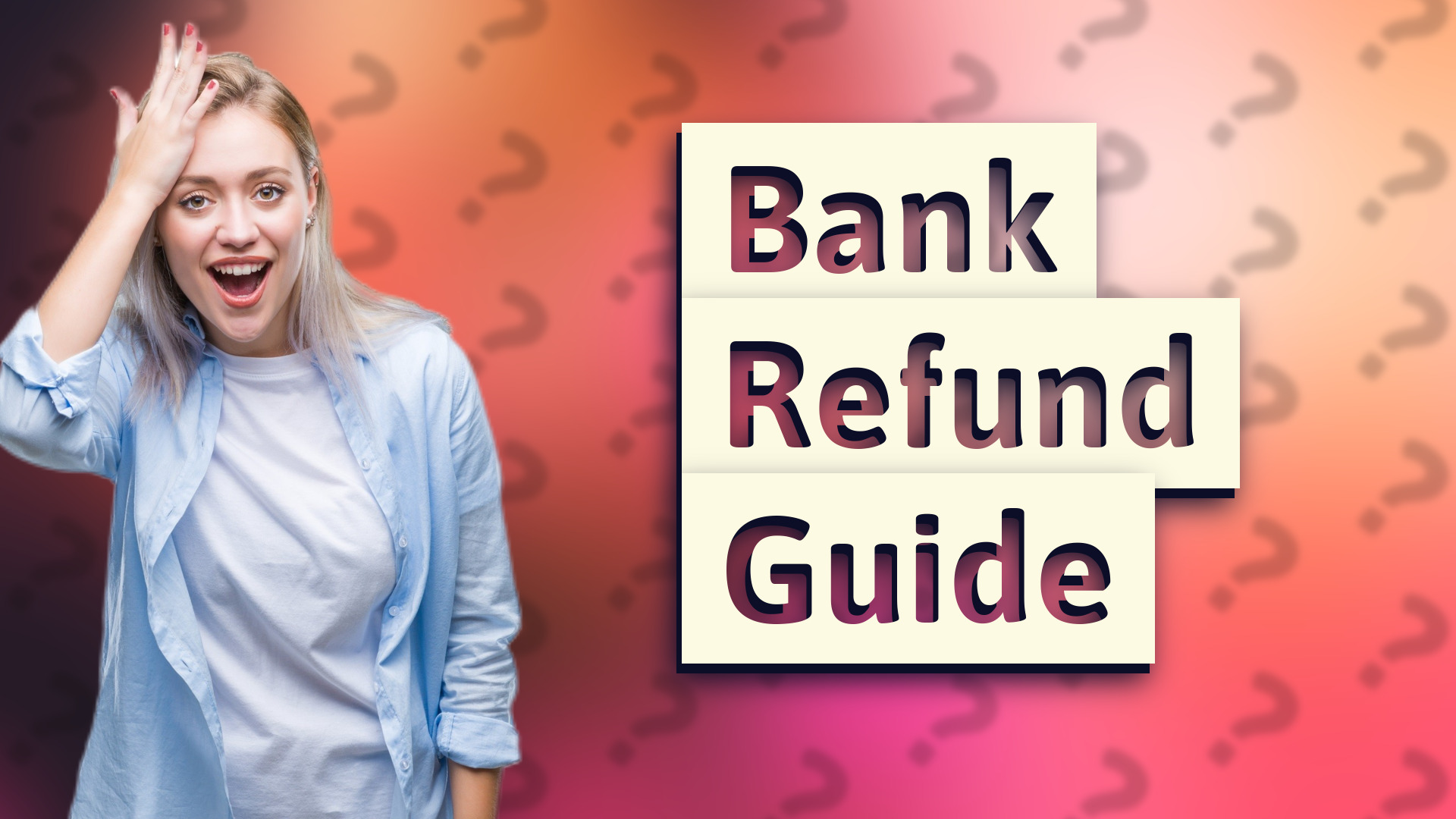 Bank Refund Guide