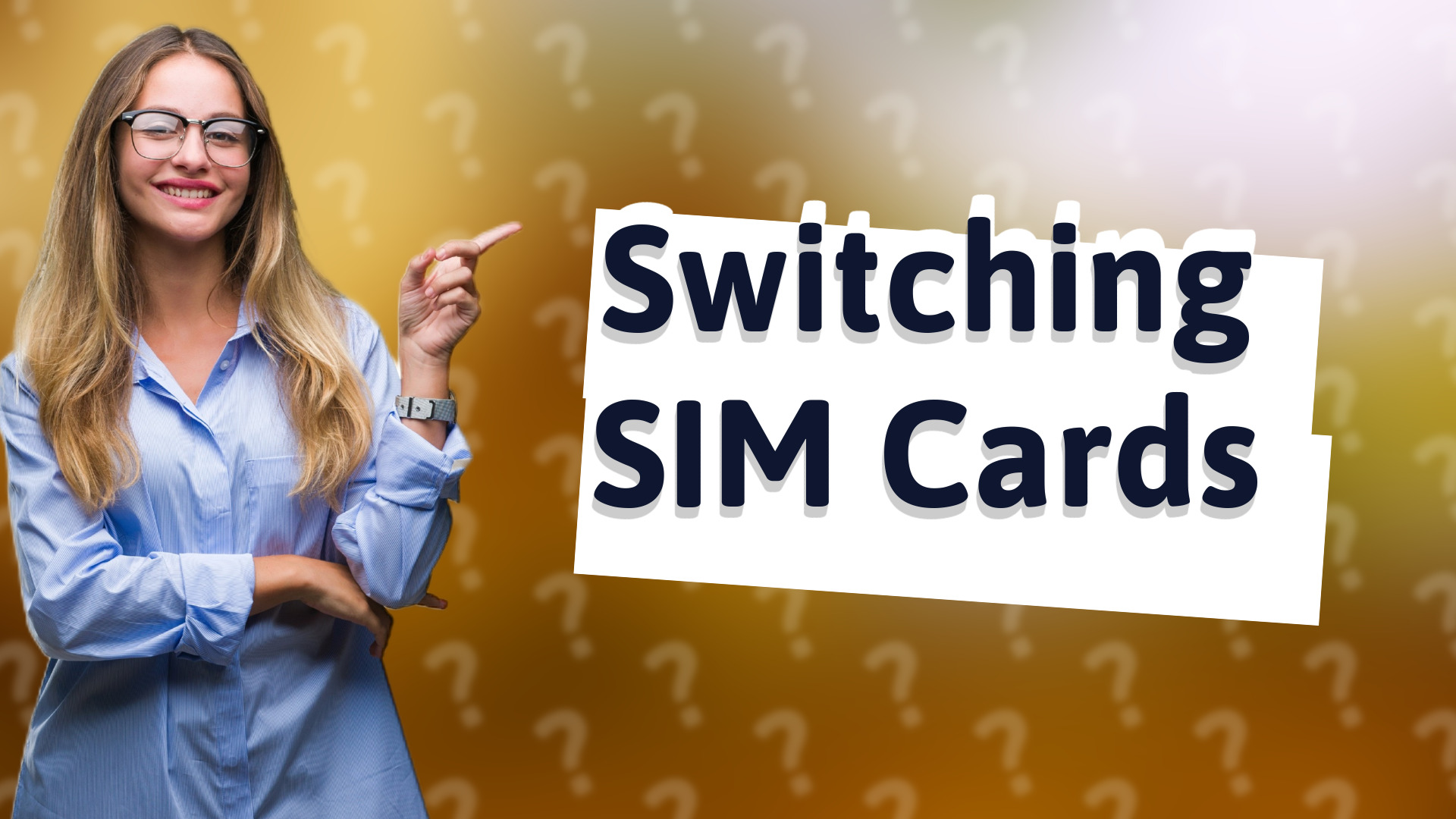 Switching SIM Cards