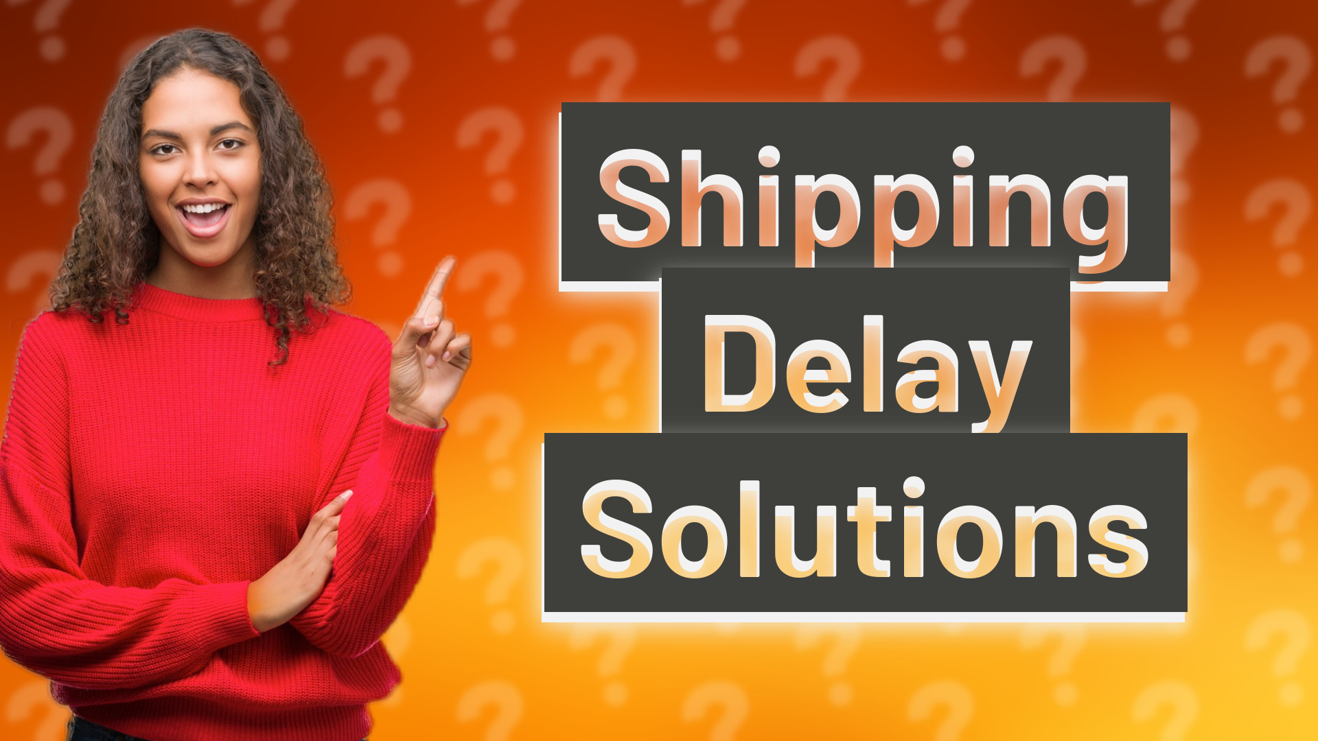 Shipping Delay Solutions