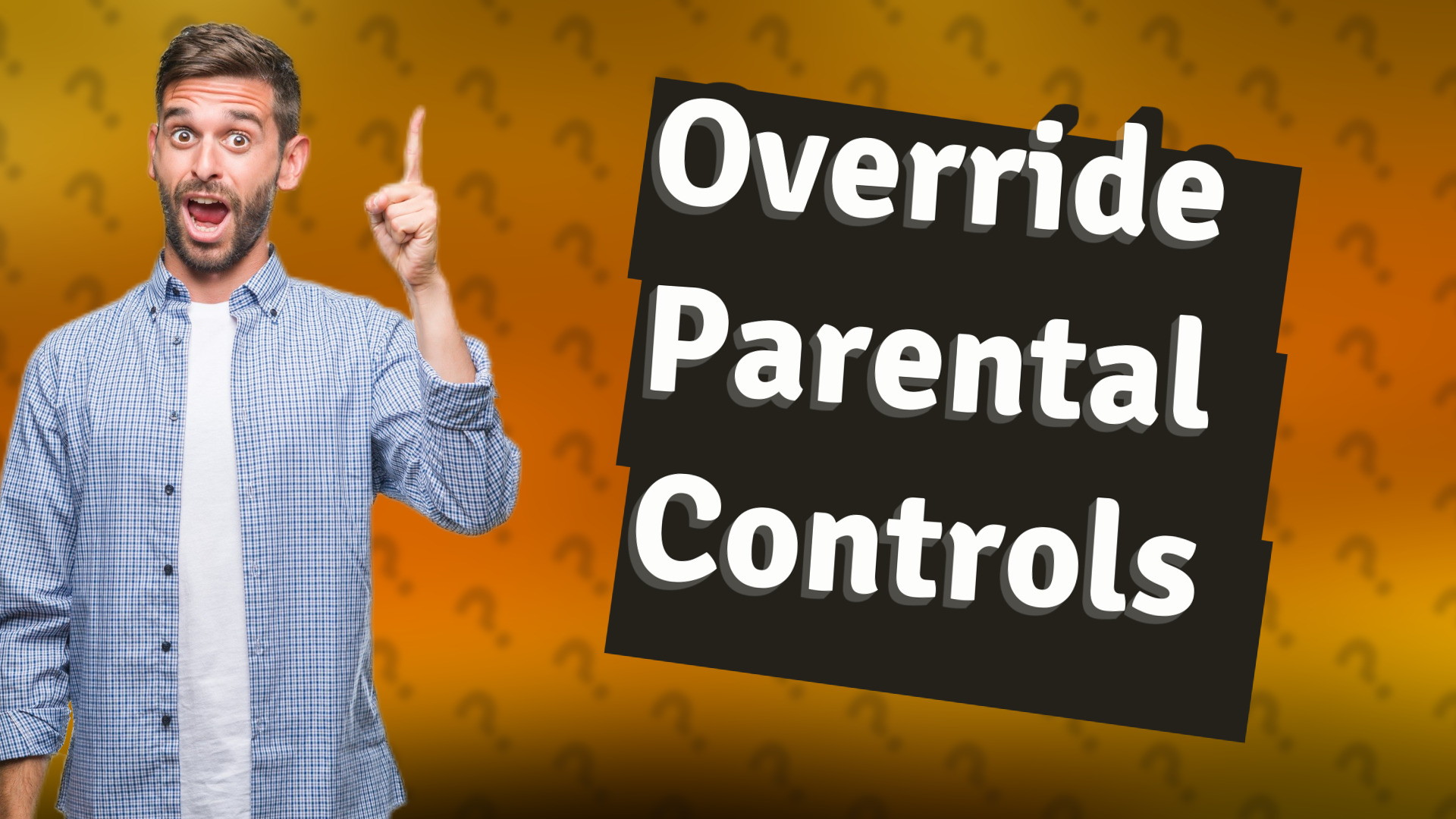 Override Parental Controls