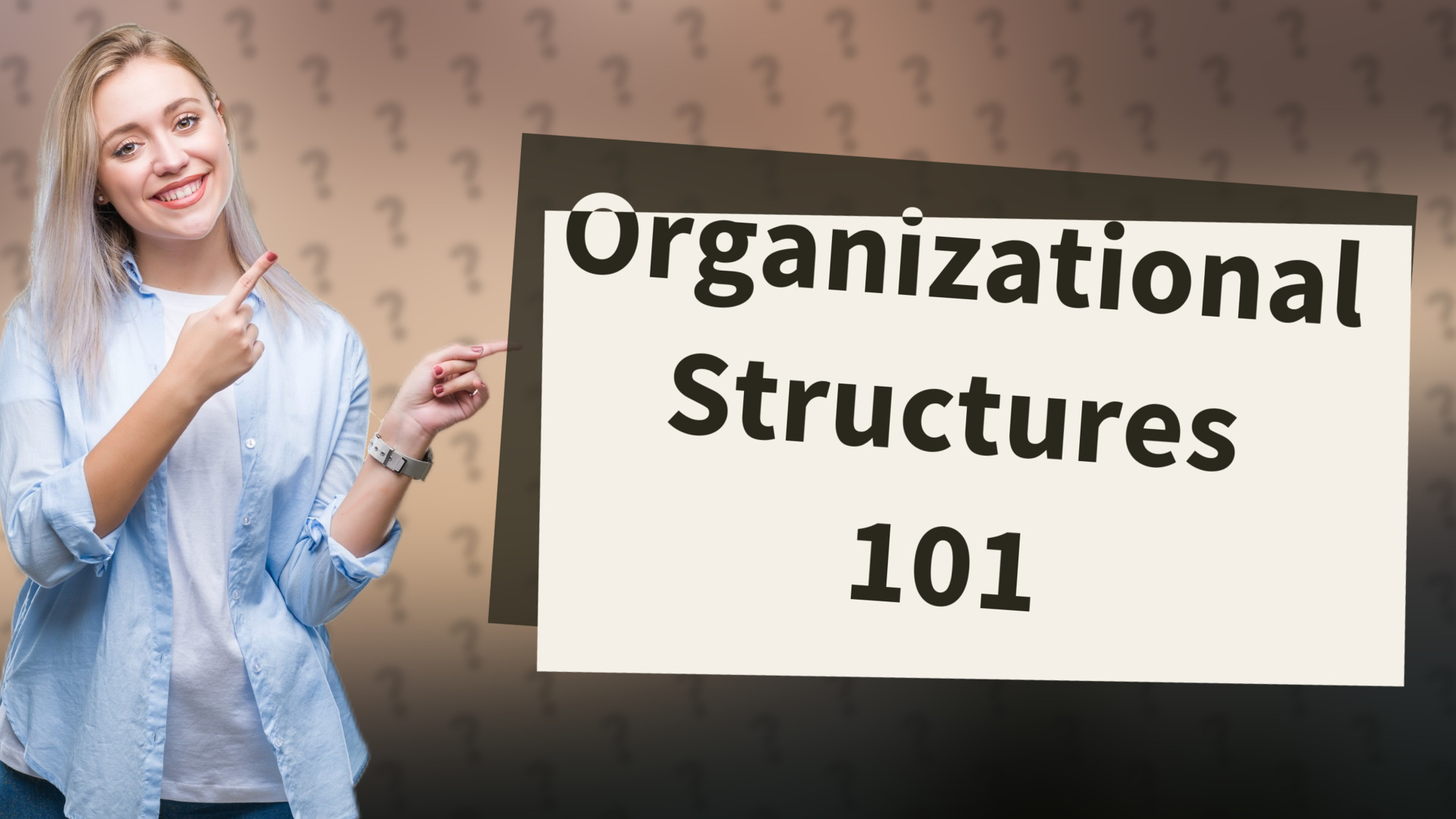 Organizational Structures 101