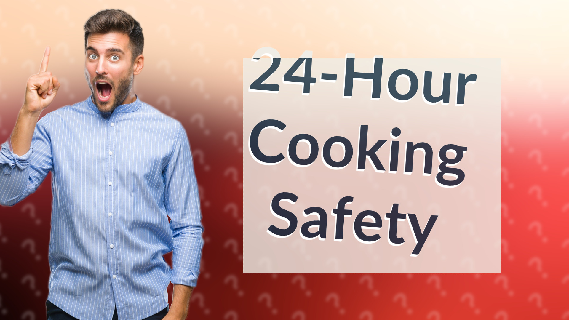 24-Hour Cooking Safety