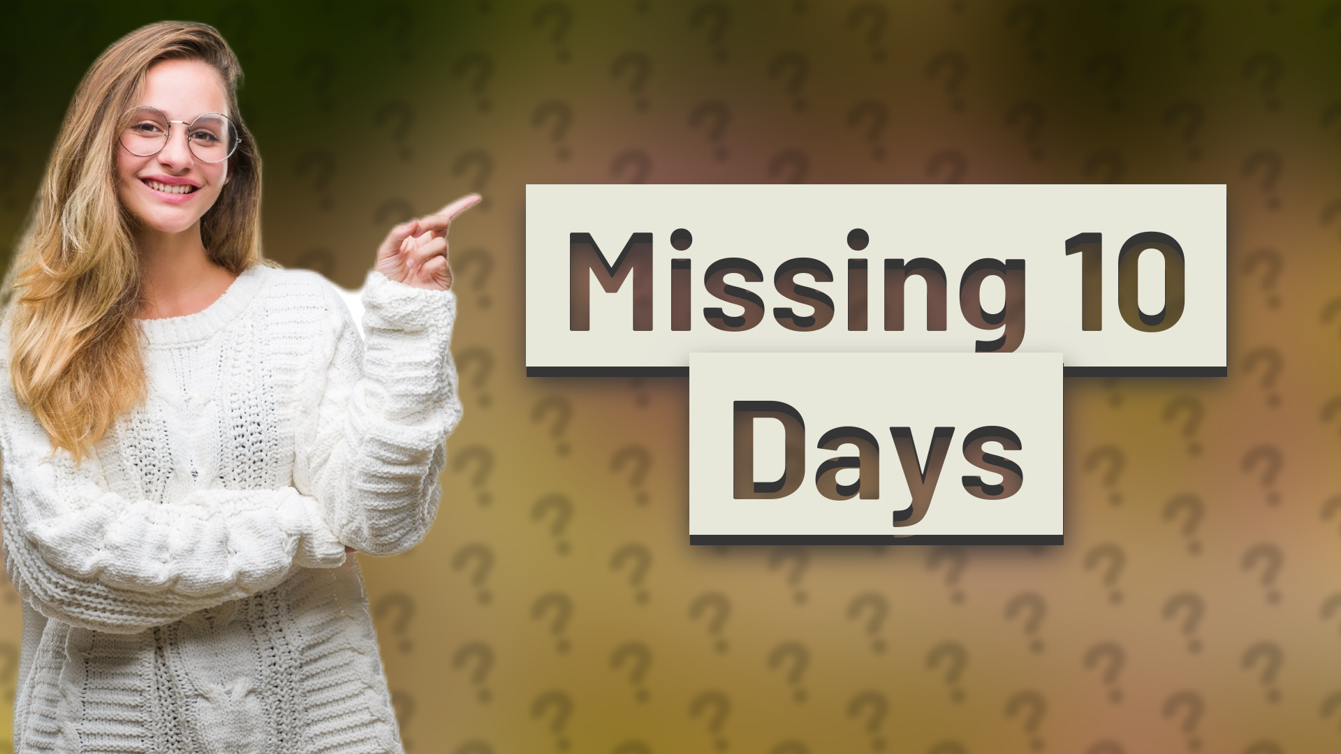 Missing 10 Days