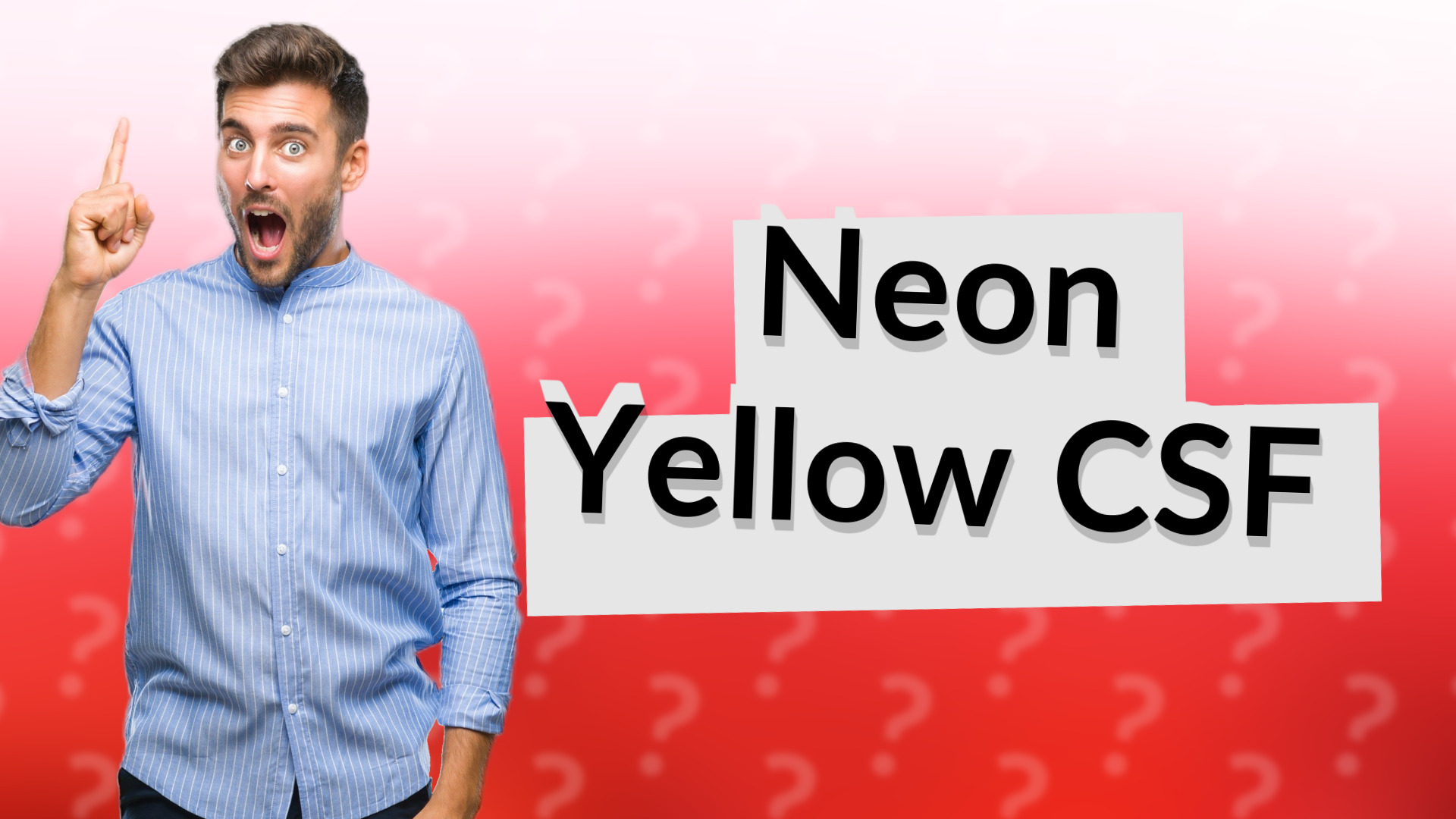 Neon Yellow CSF