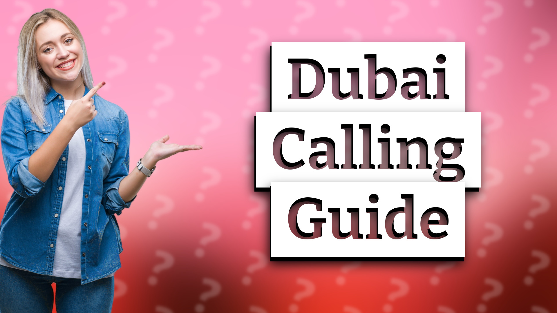 Dubai Calling Guide