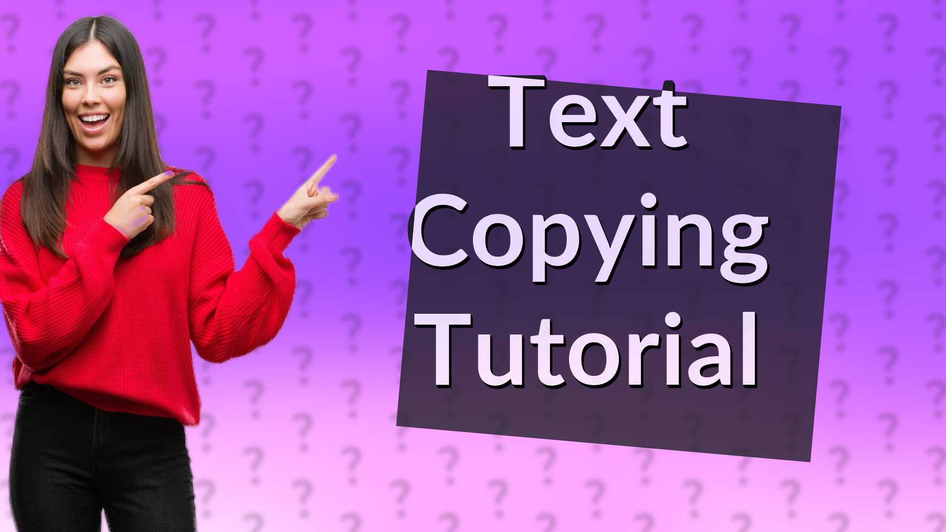 Text Copying Tutorial