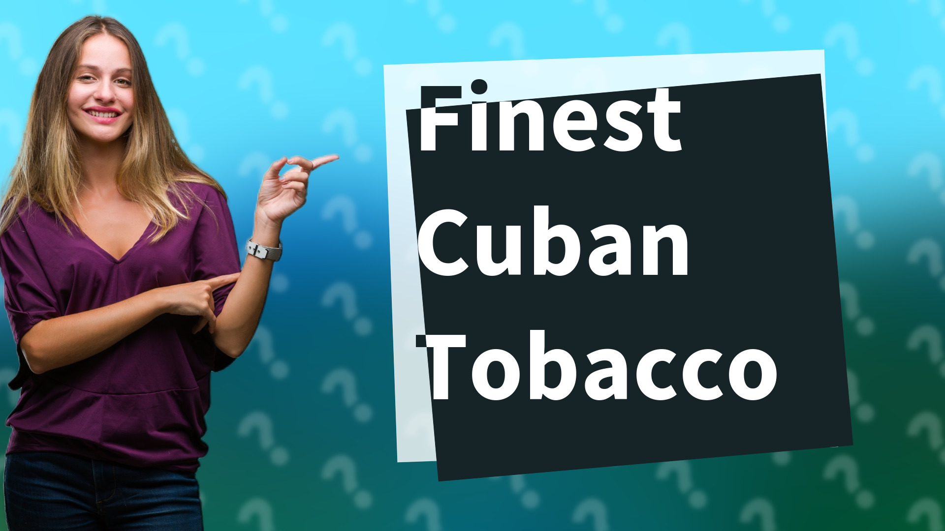 Finest Cuban Tobacco