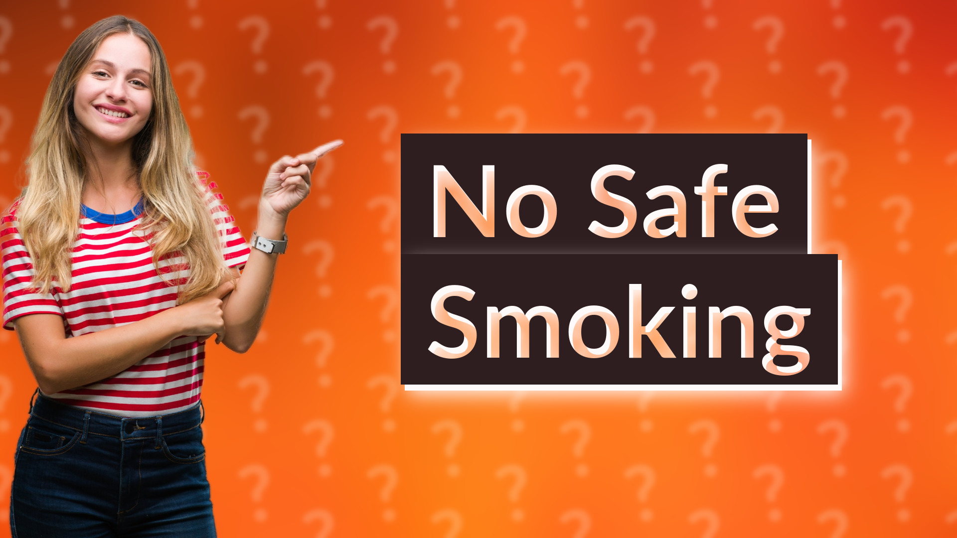 No Safe Smoking