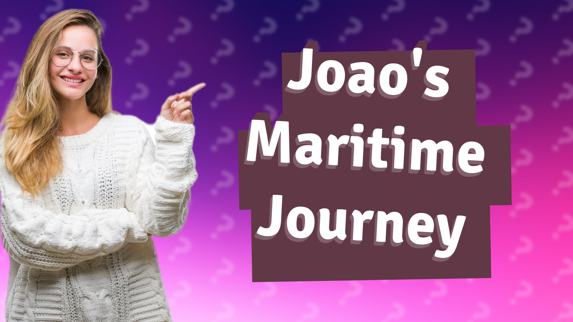 Joao's Maritime Journey