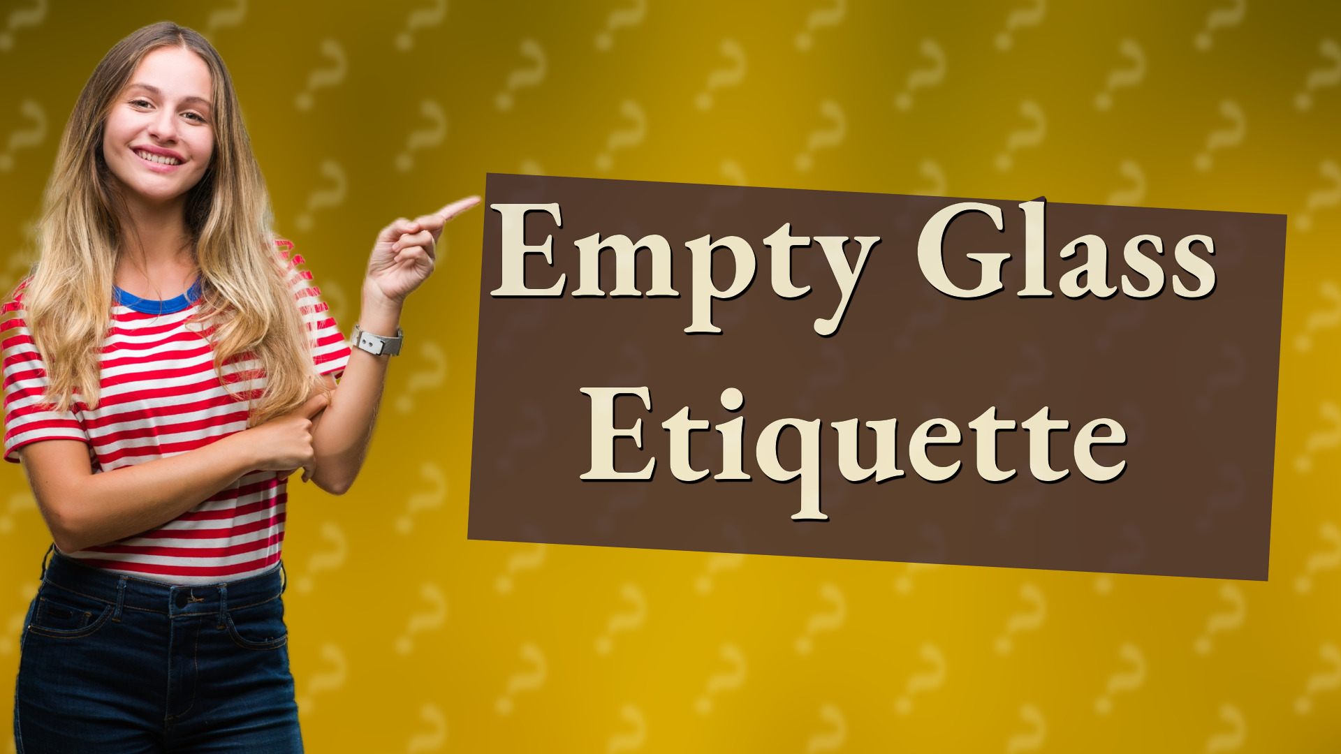 Empty Glass Etiquette
