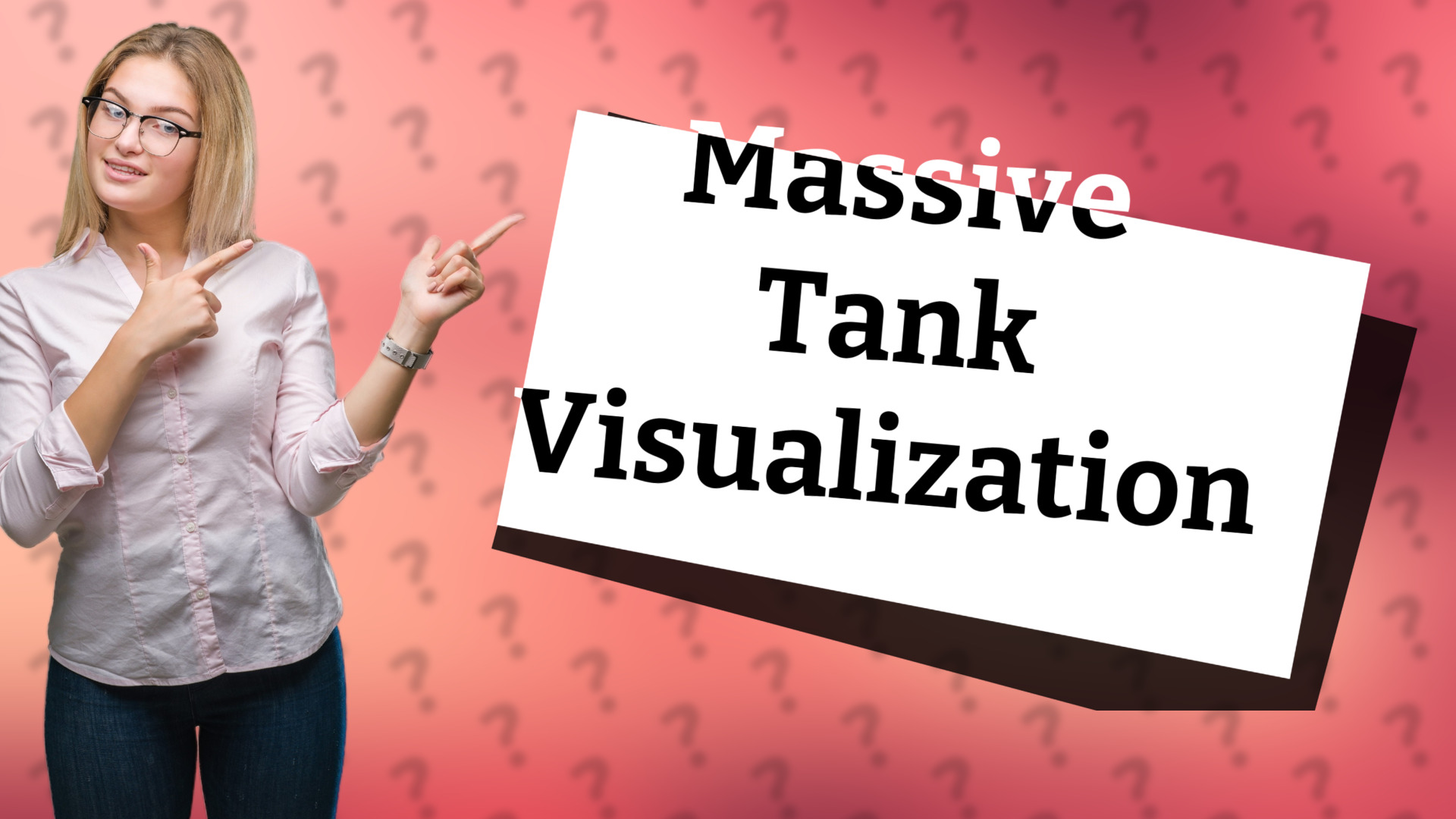 Massive Tank Visualization