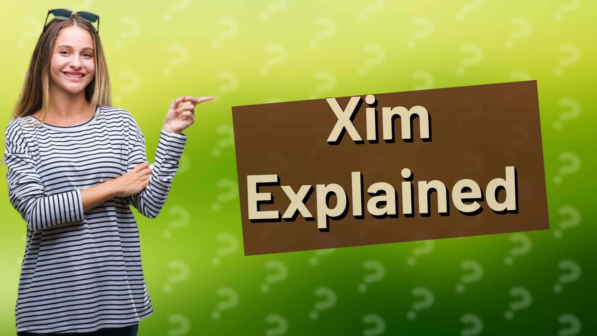 Xim Explained