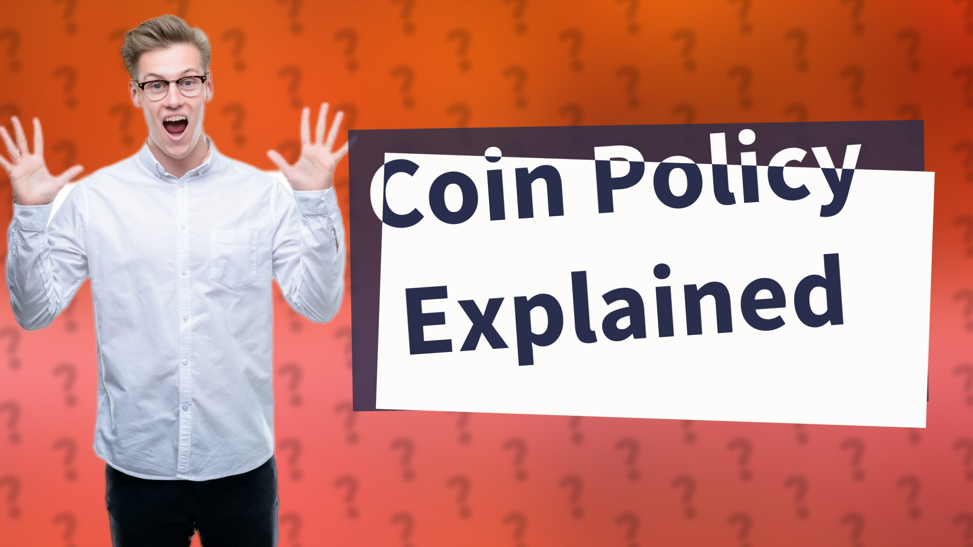 Coin Policy Explained