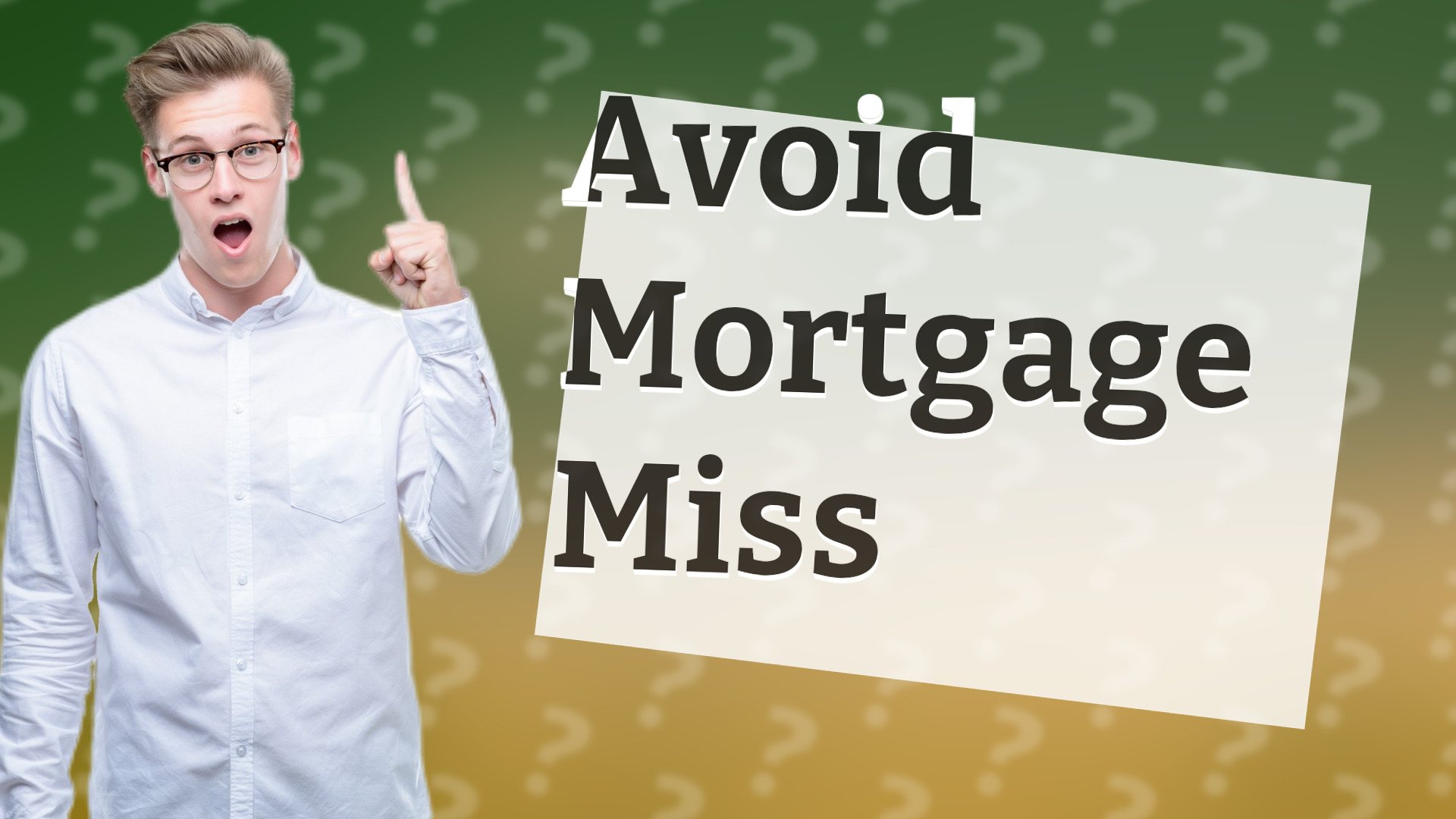 Avoid Mortgage Miss