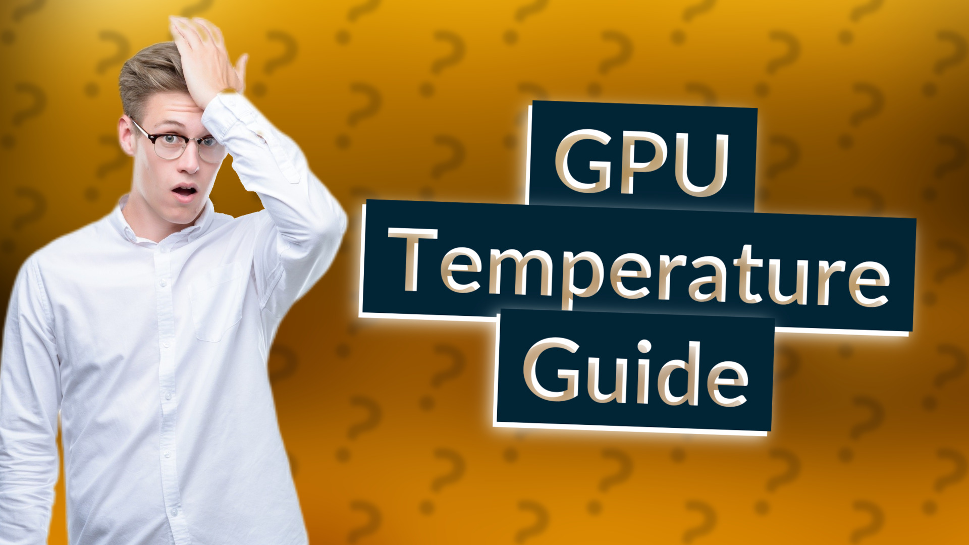 GPU Temperature Guide