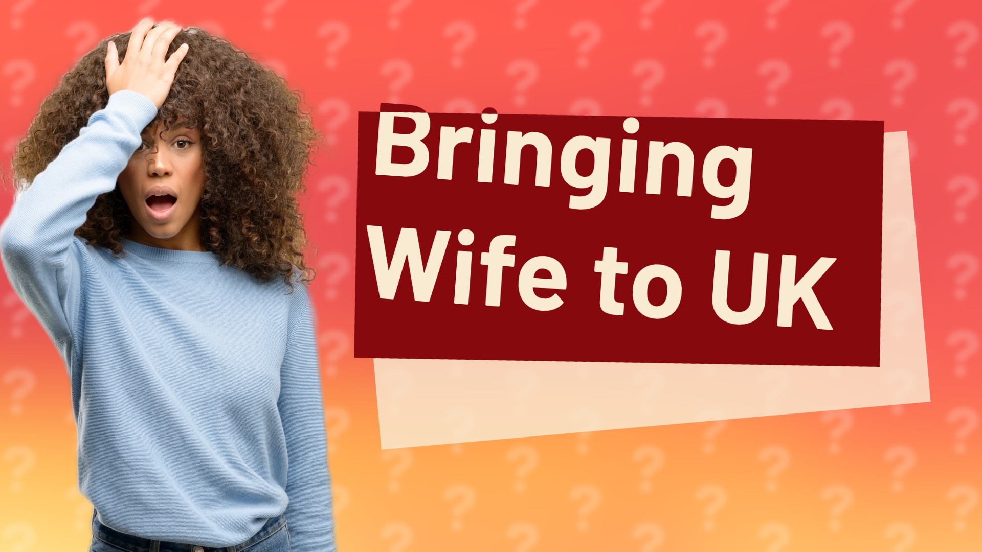 Bringing Wife to UK