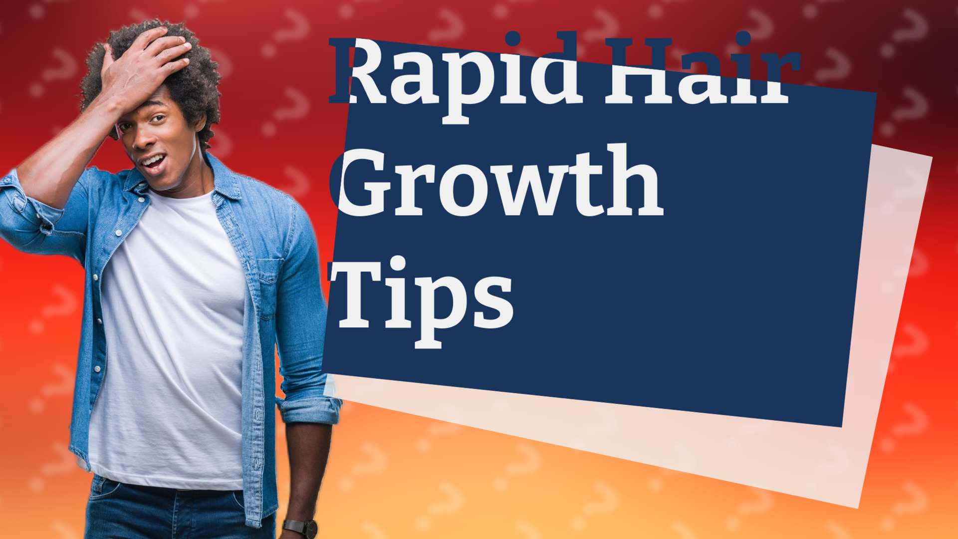 Rapid Hair Growth Tips