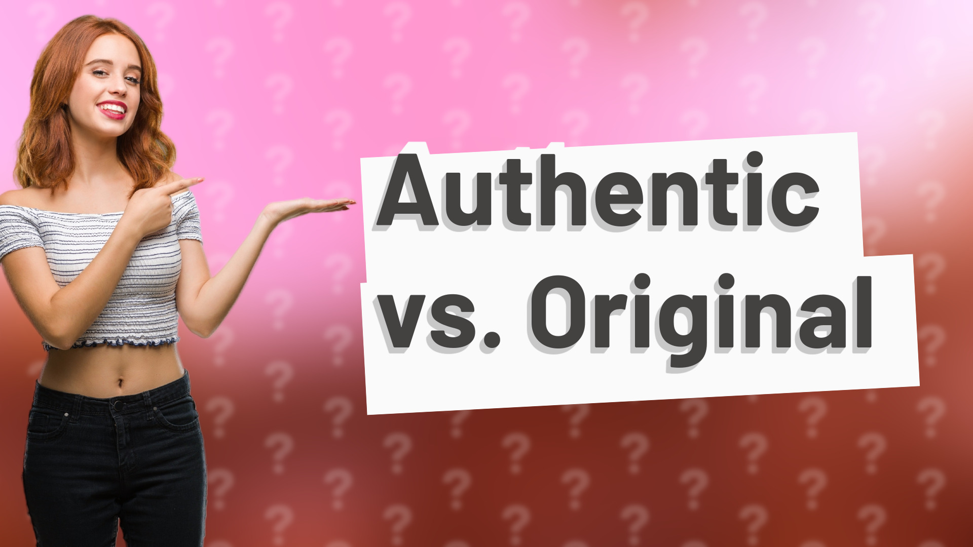 Authentic vs. Original