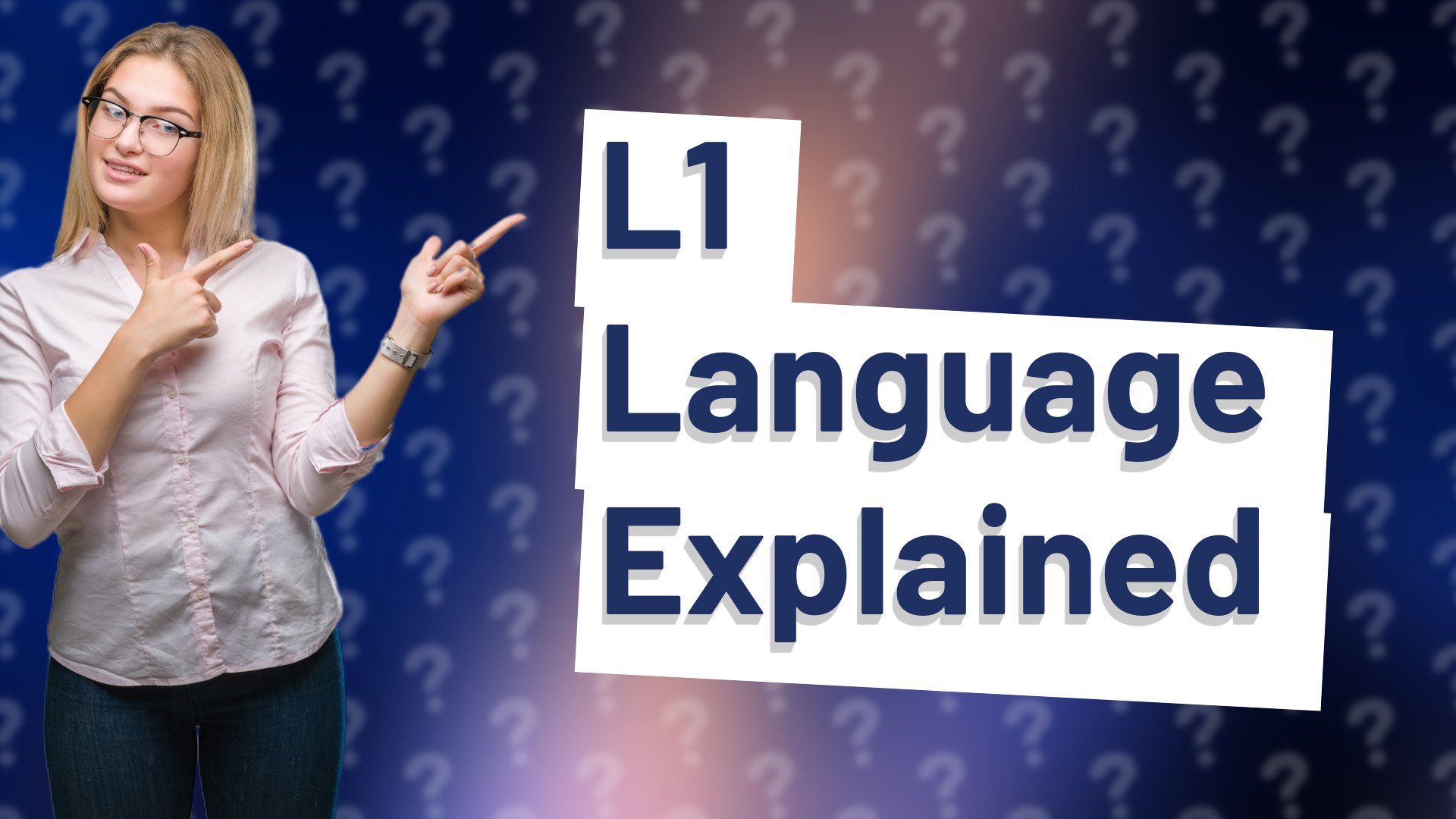 L1 Language Explained