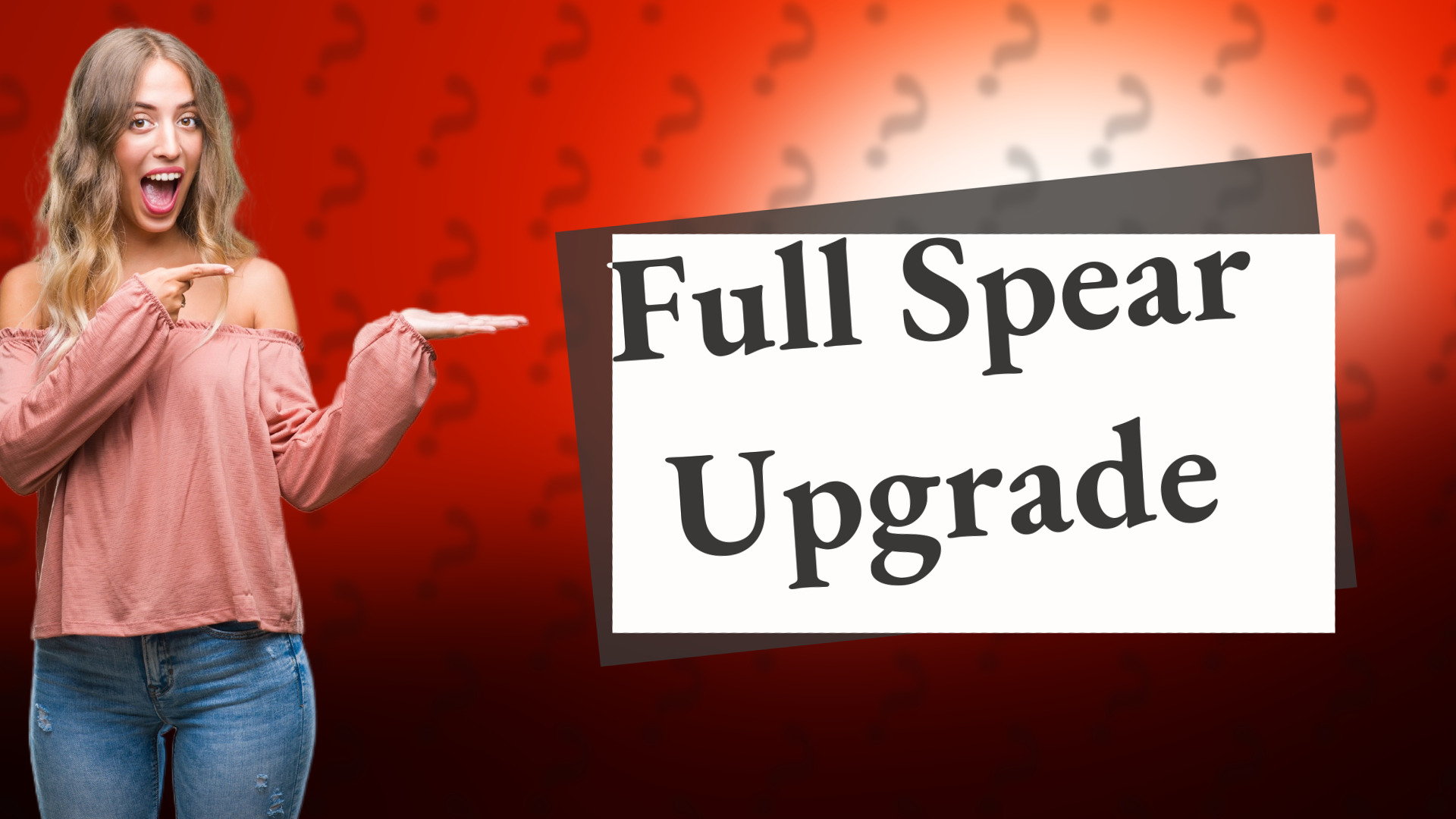 Full Spear Upgrade