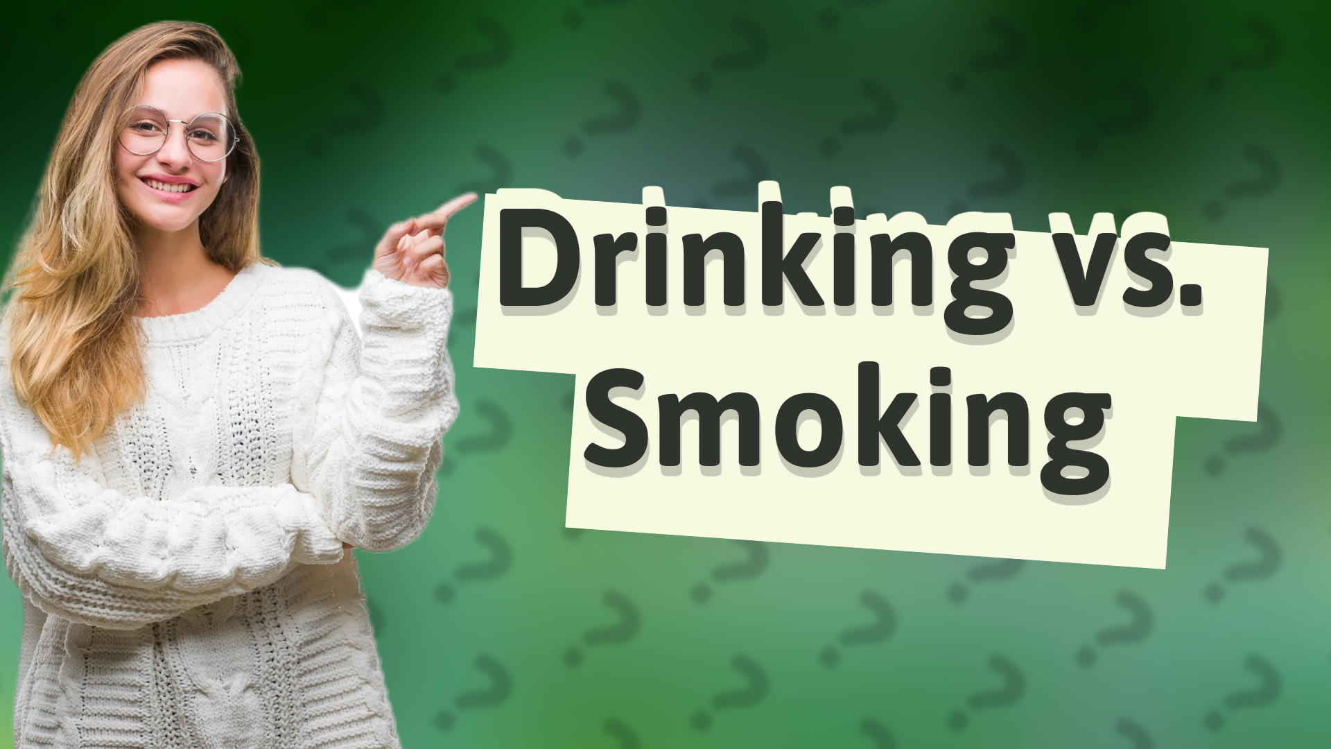 Drinking vs. Smoking