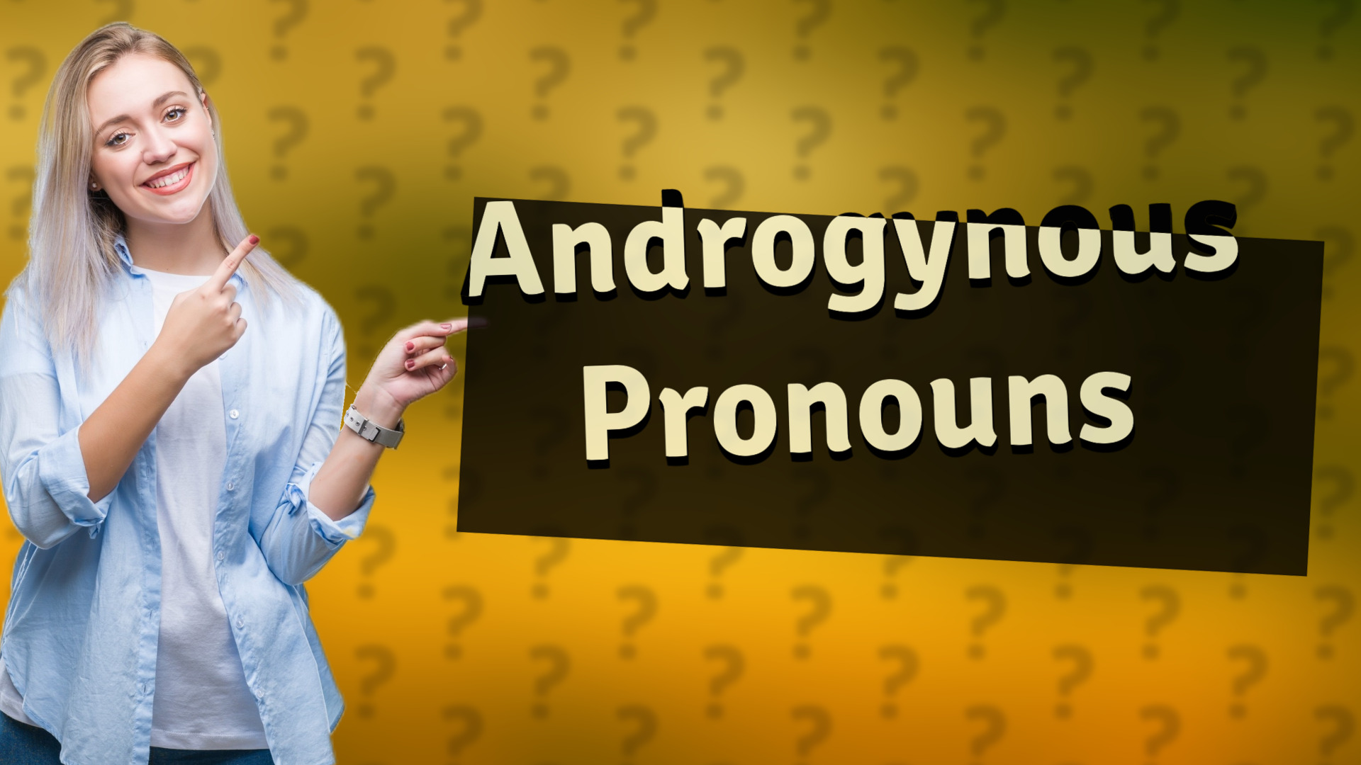 Androgynous Pronouns