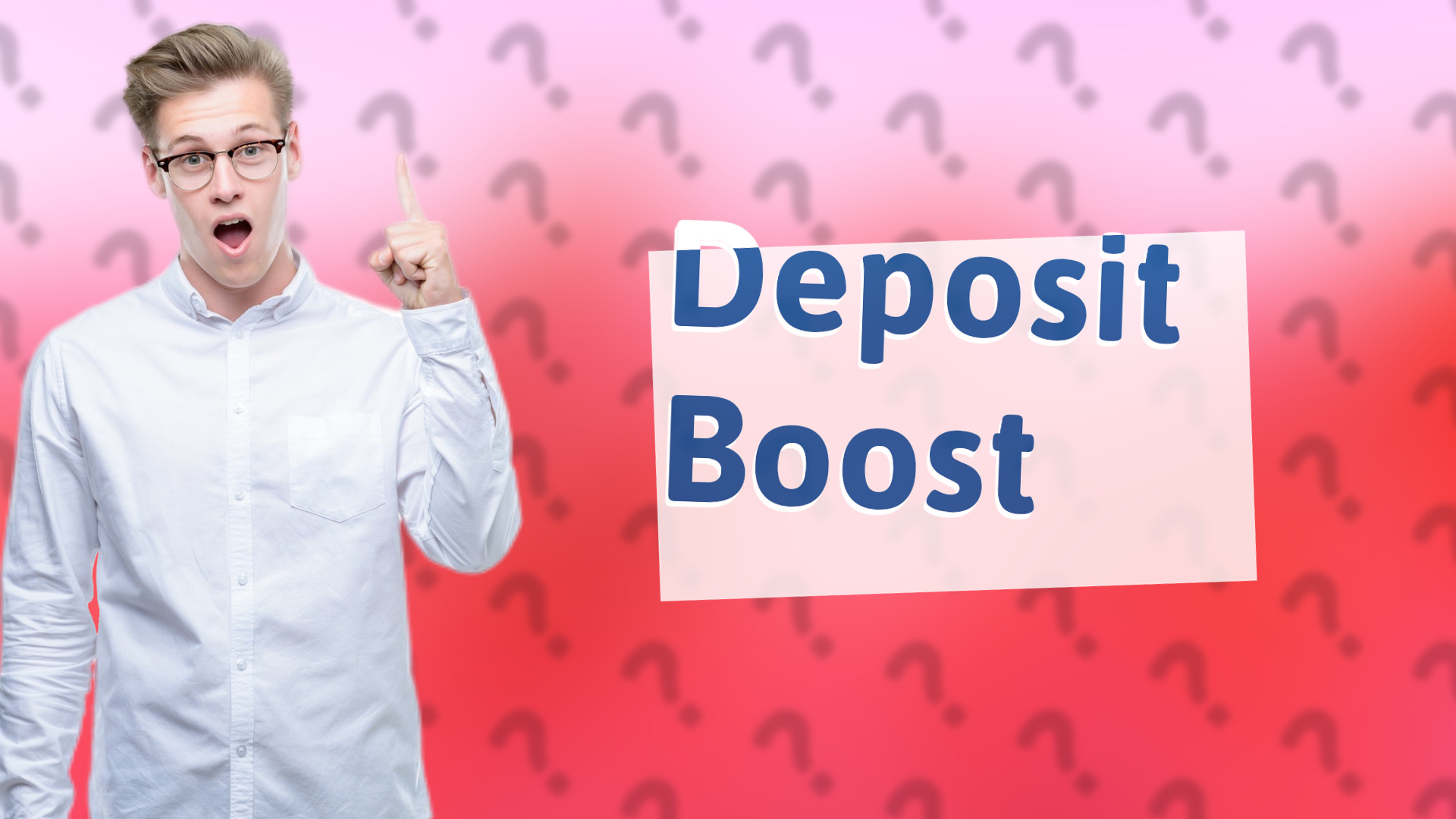 Deposit Boost