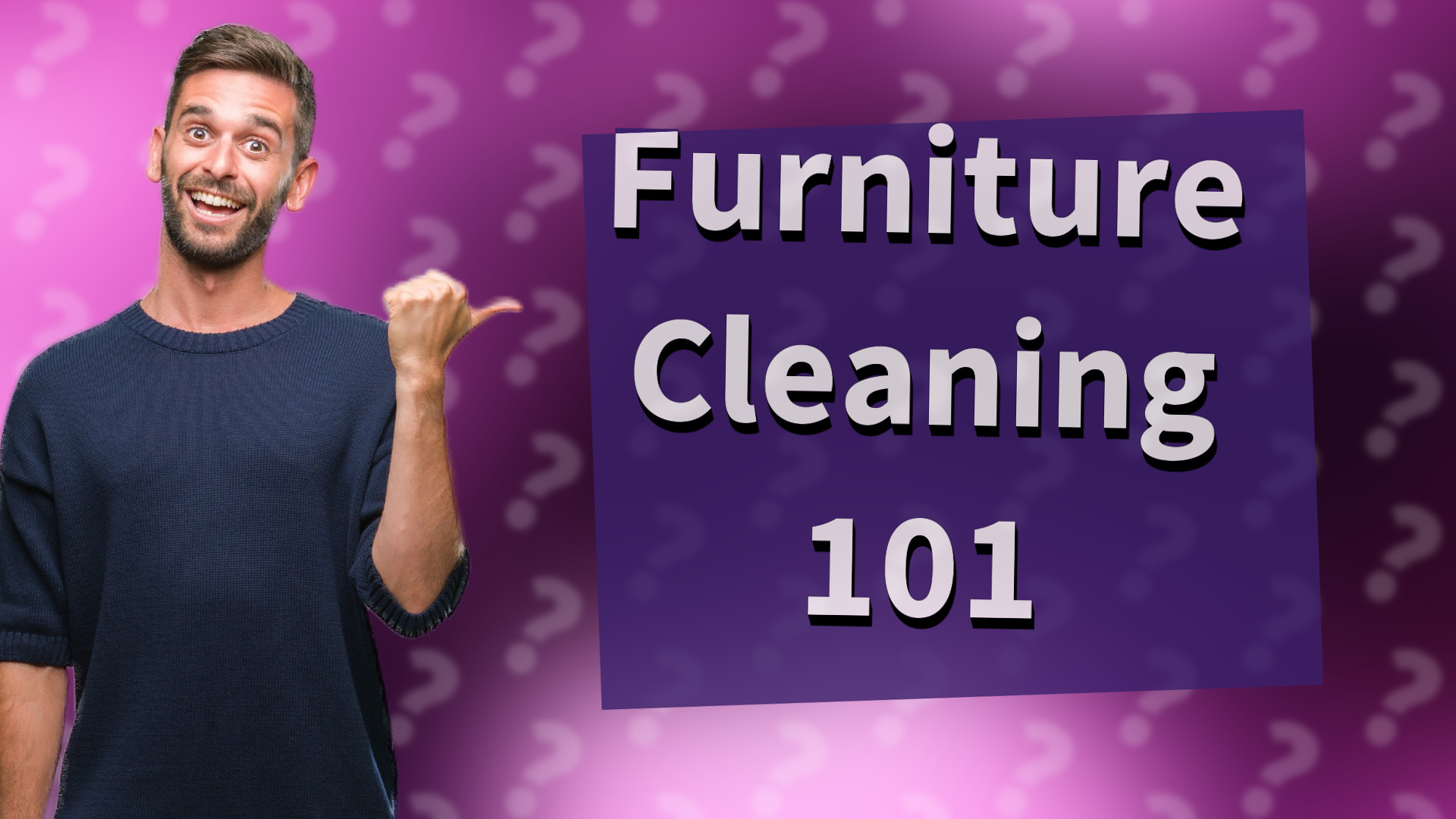 Furniture Cleaning 101