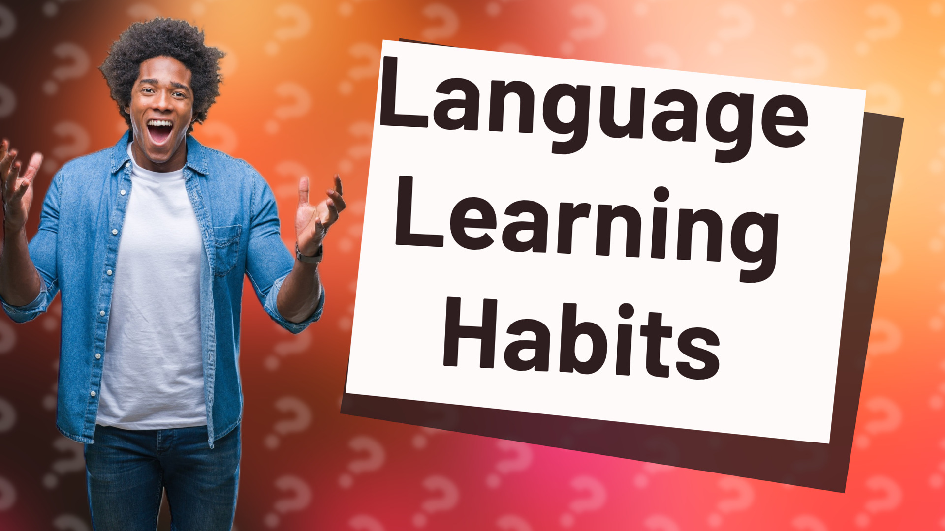 Language Learning Habits