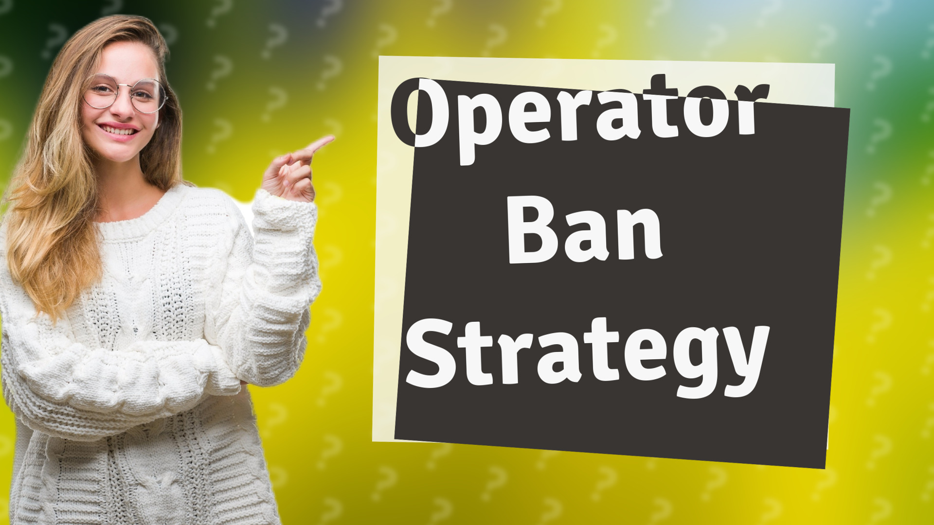 Operator Ban Strategy