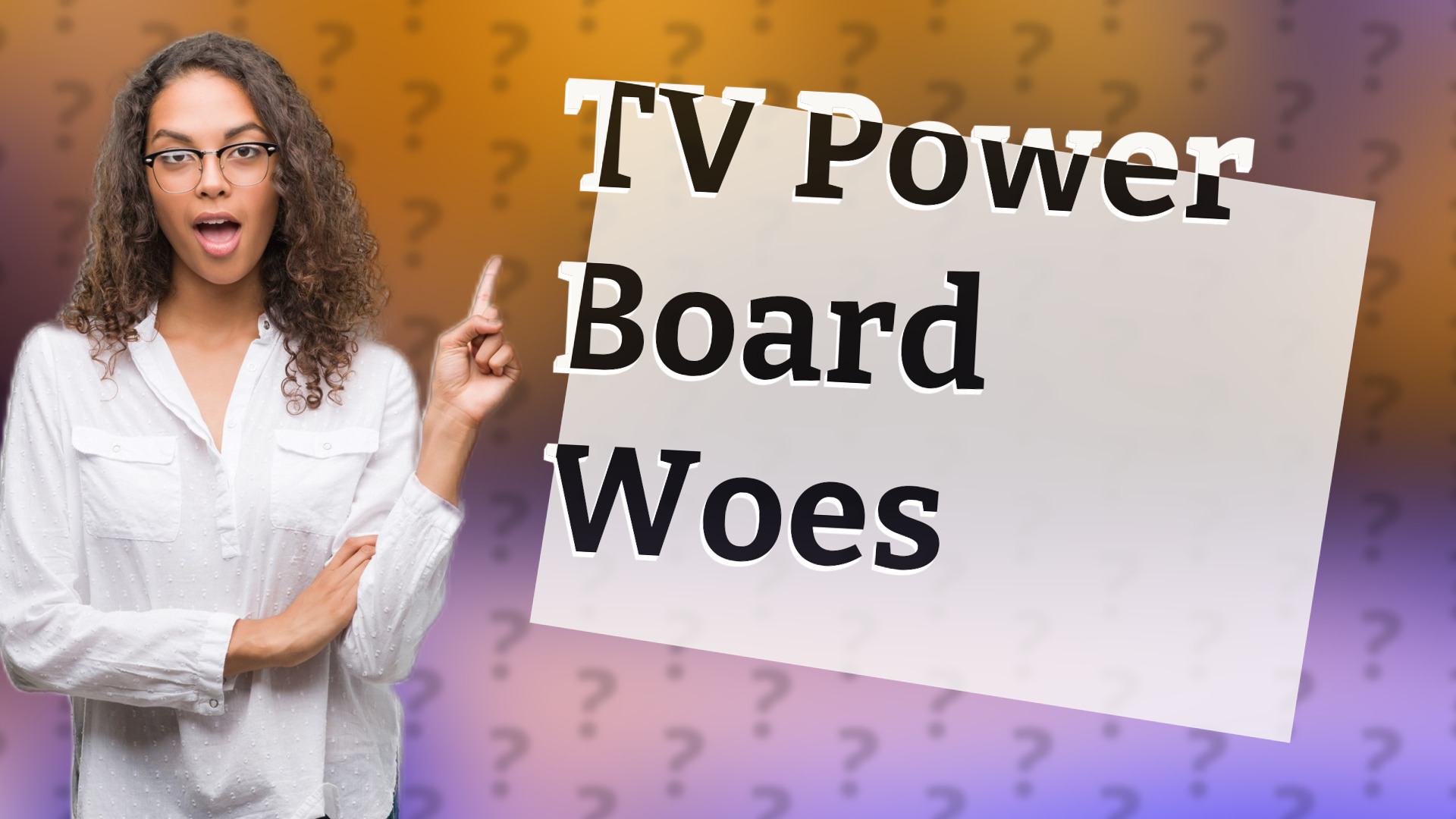 TV Power Board Woes