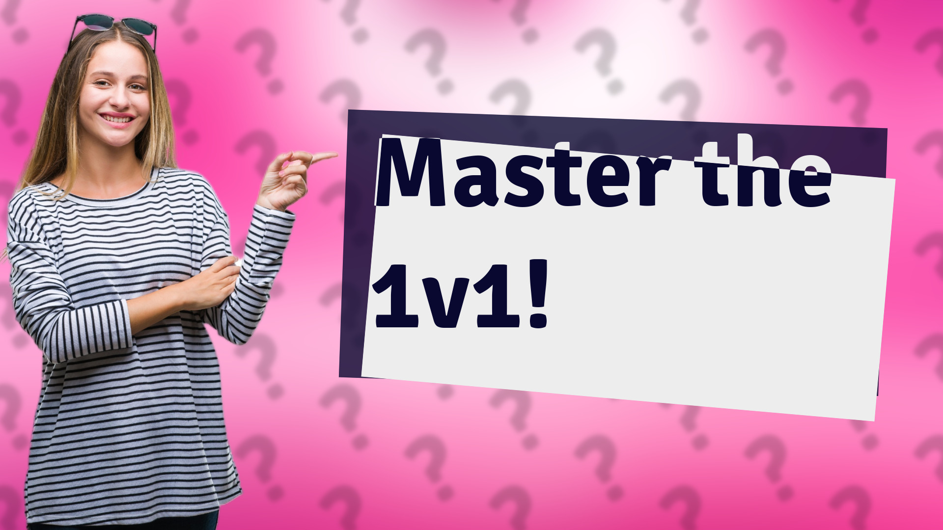 Master the 1v1!