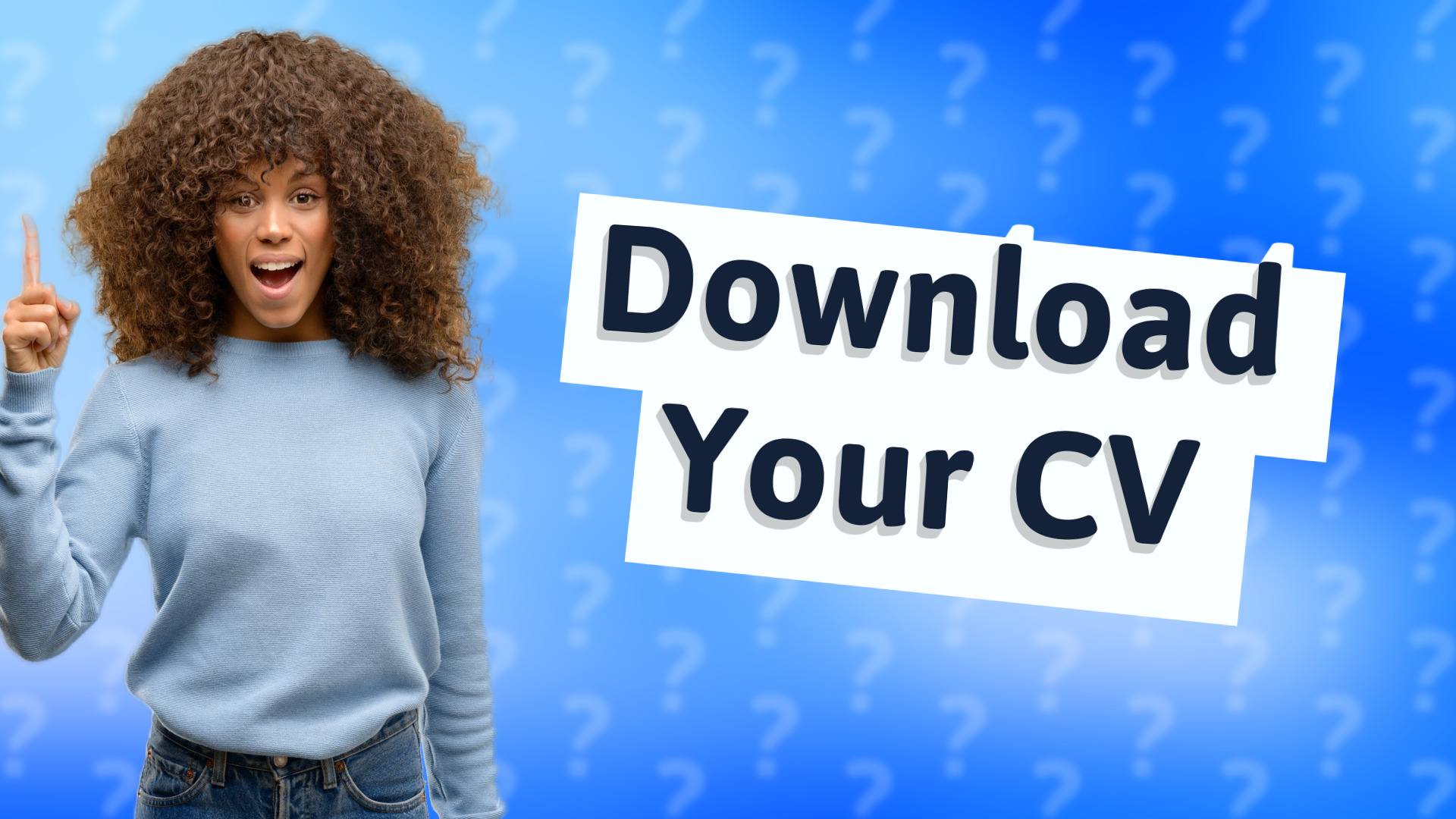 Download Your CV