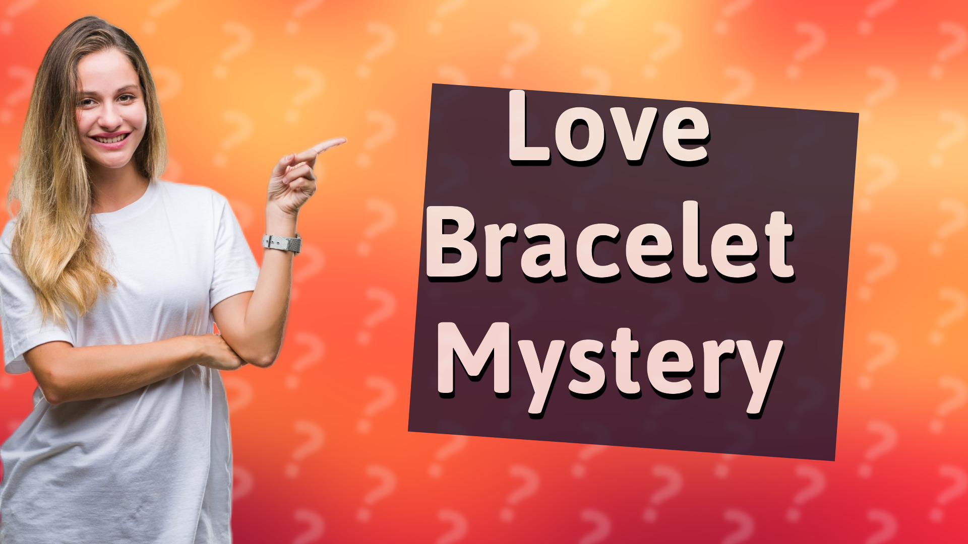 Love Bracelet Mystery