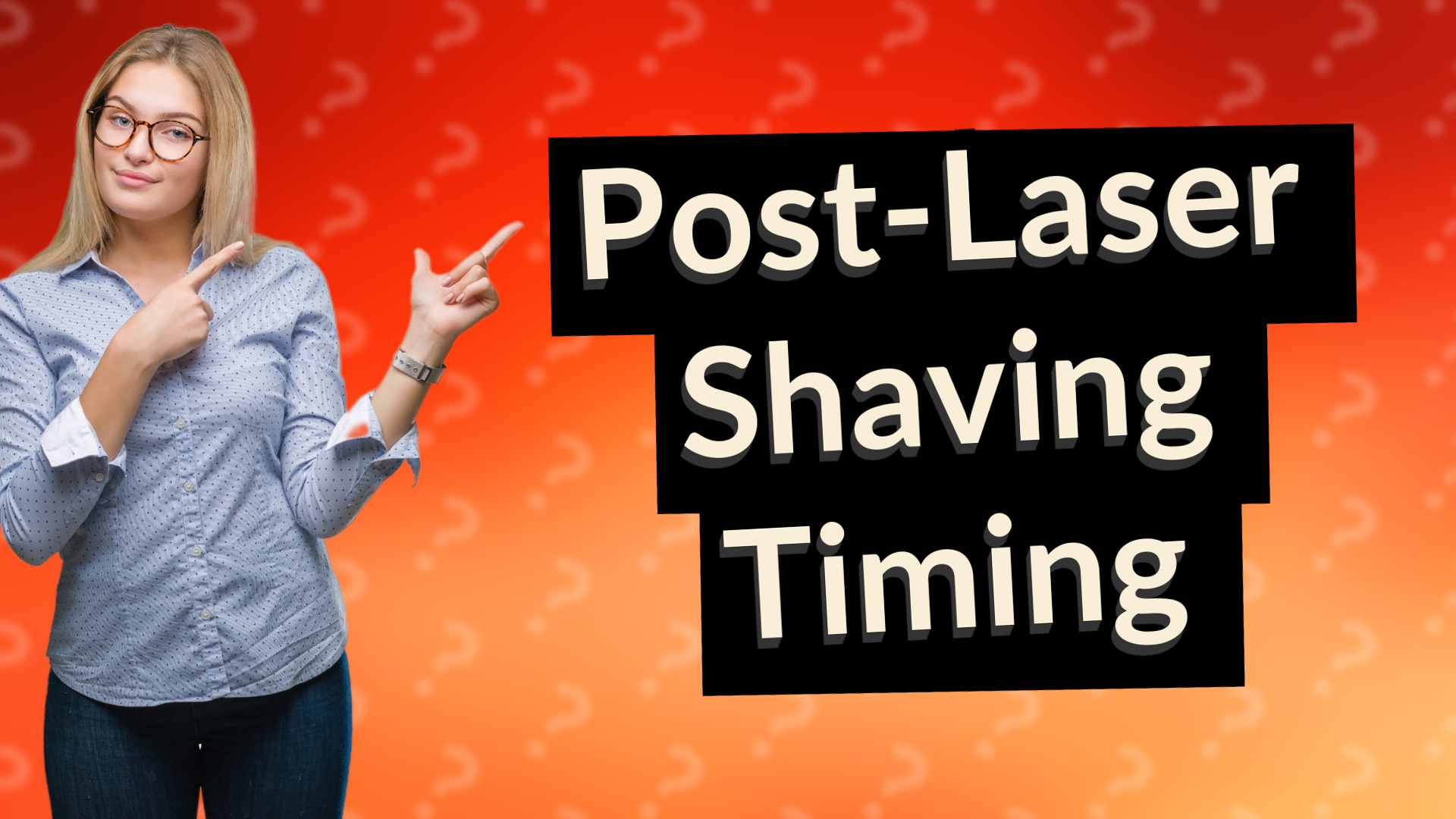 Post-Laser Shaving Timing