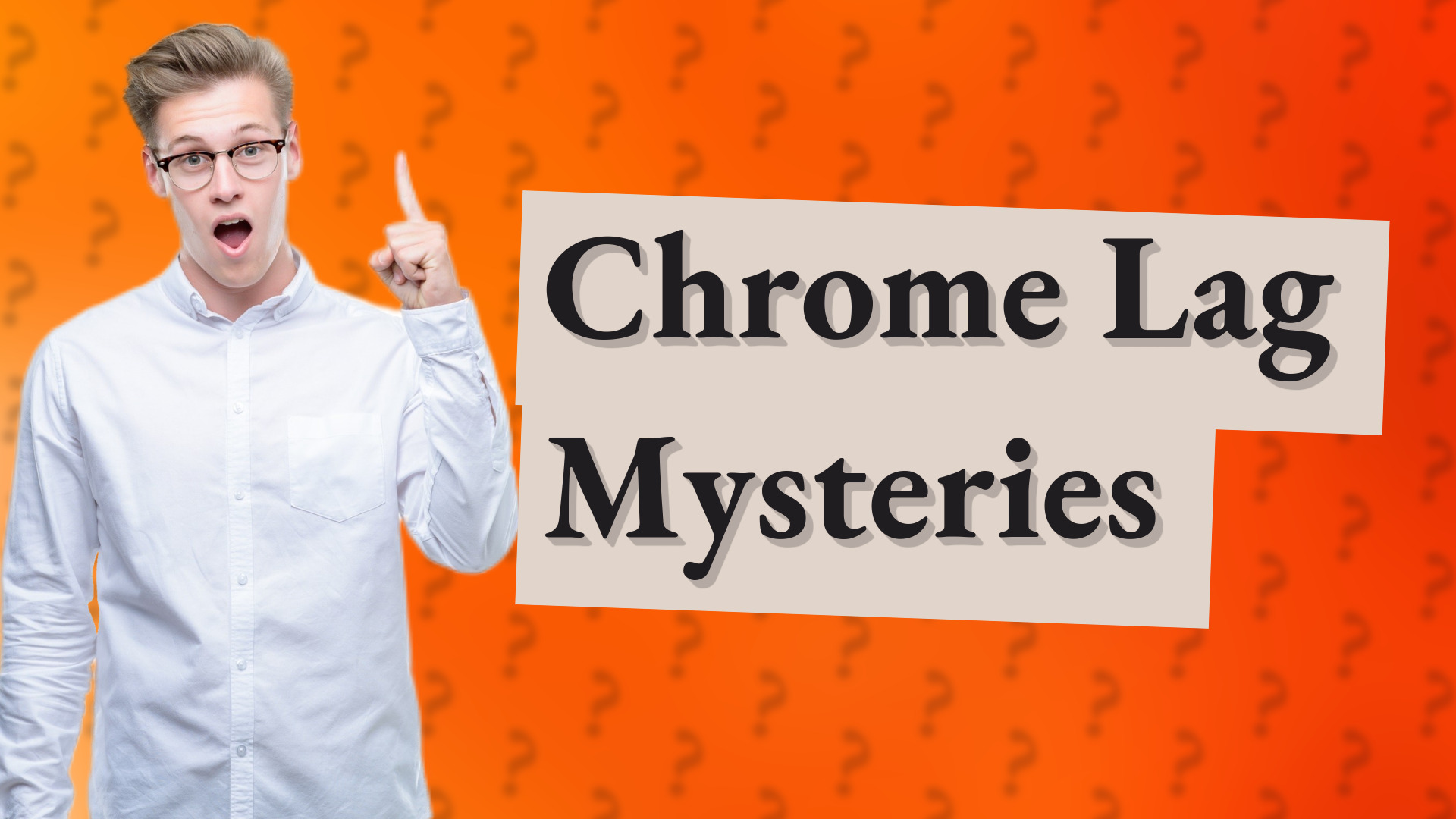 Chrome Lag Mysteries