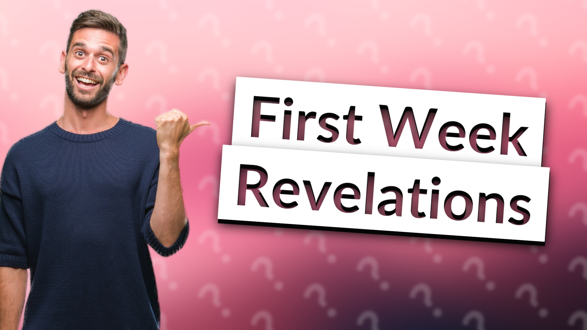First Week Revelations