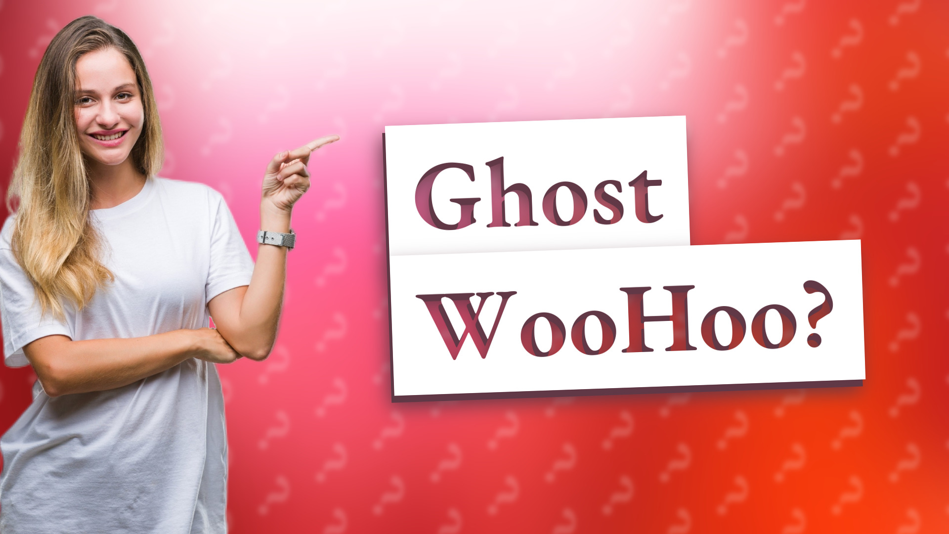 Ghost WooHoo?