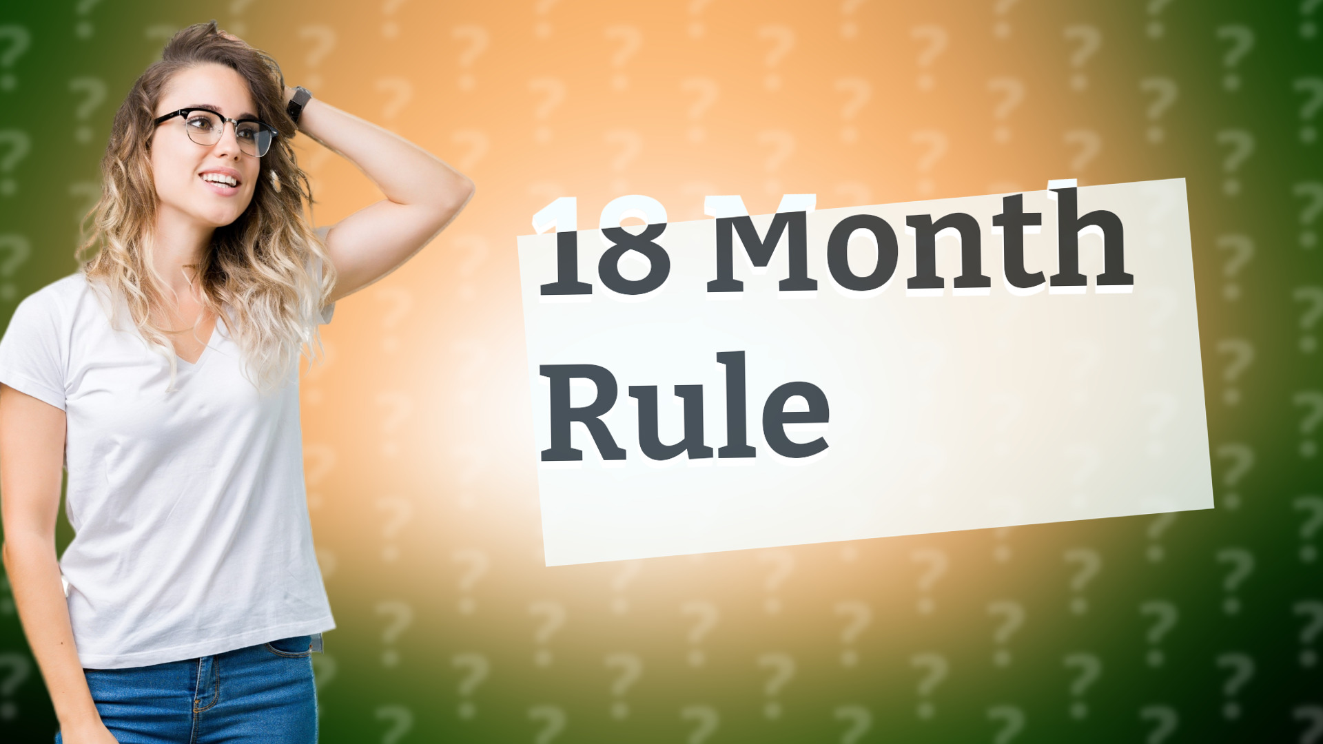 18 Month Rule