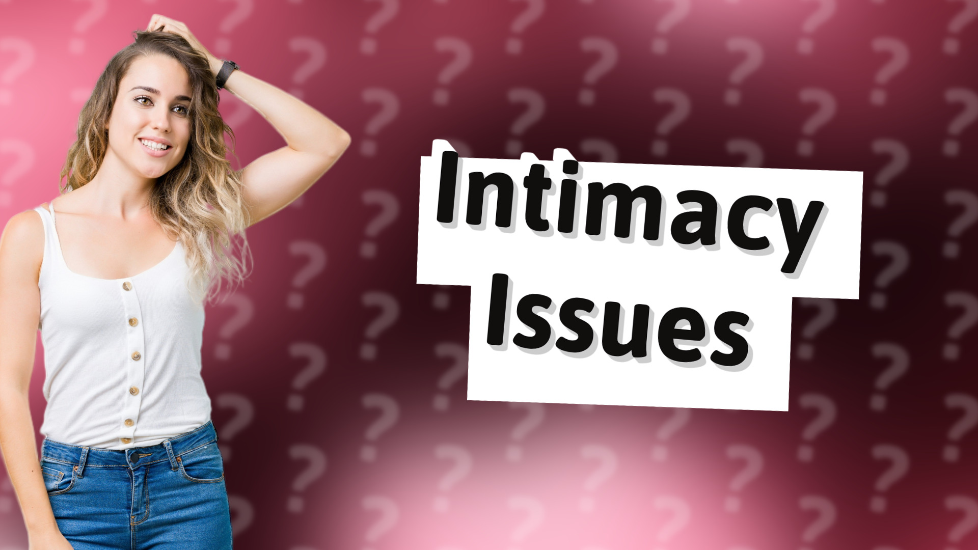 Intimacy Issues