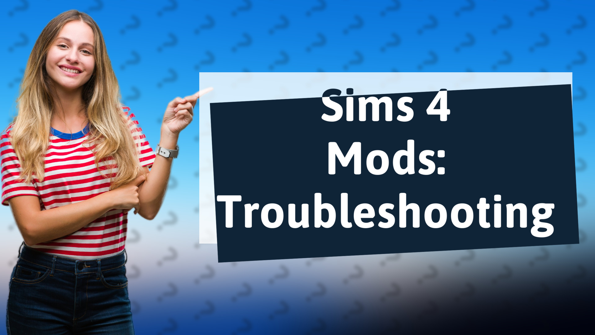 Sims 4 Mods: Troubleshooting