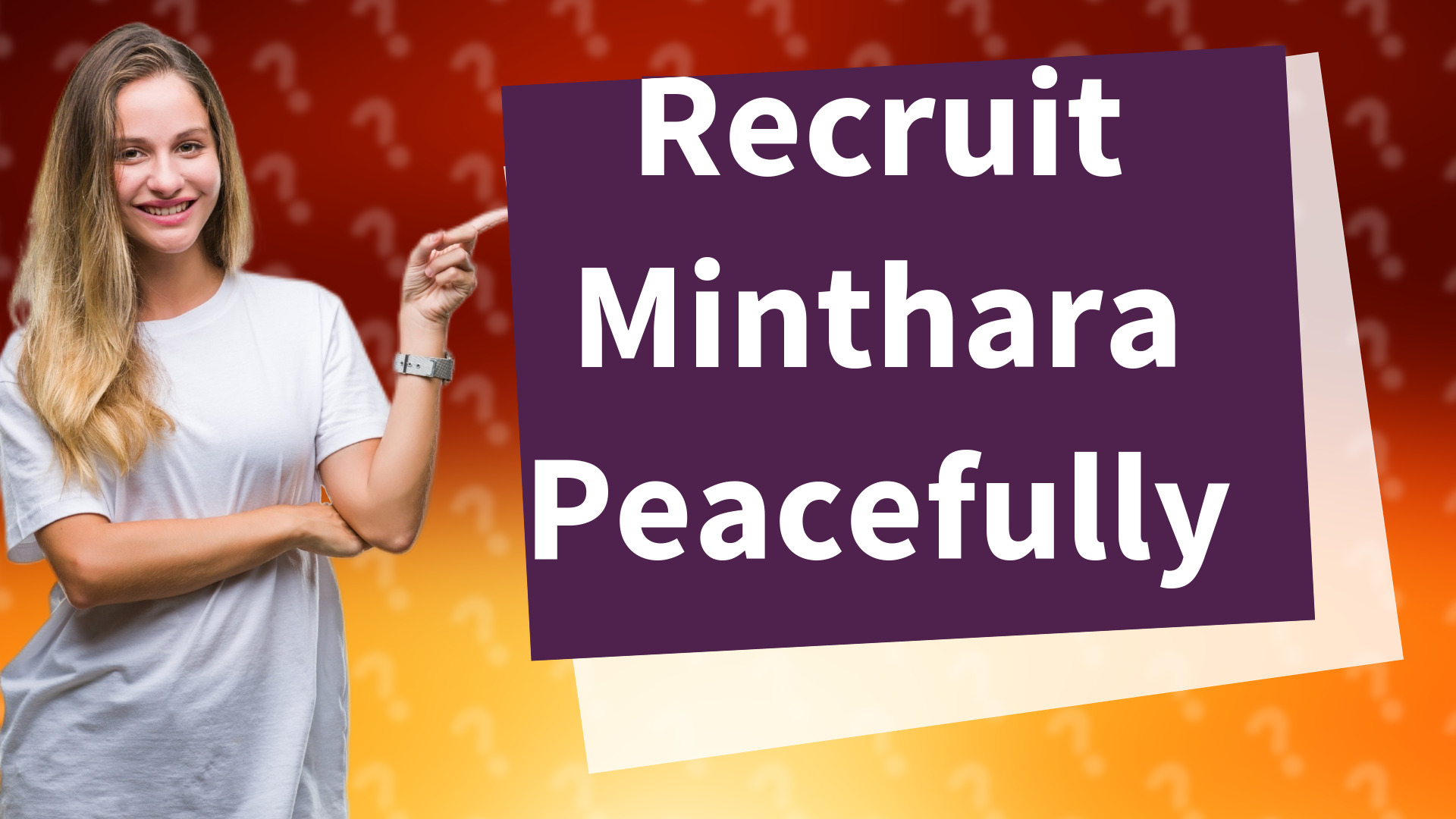 Recruit Minthara Peacefully