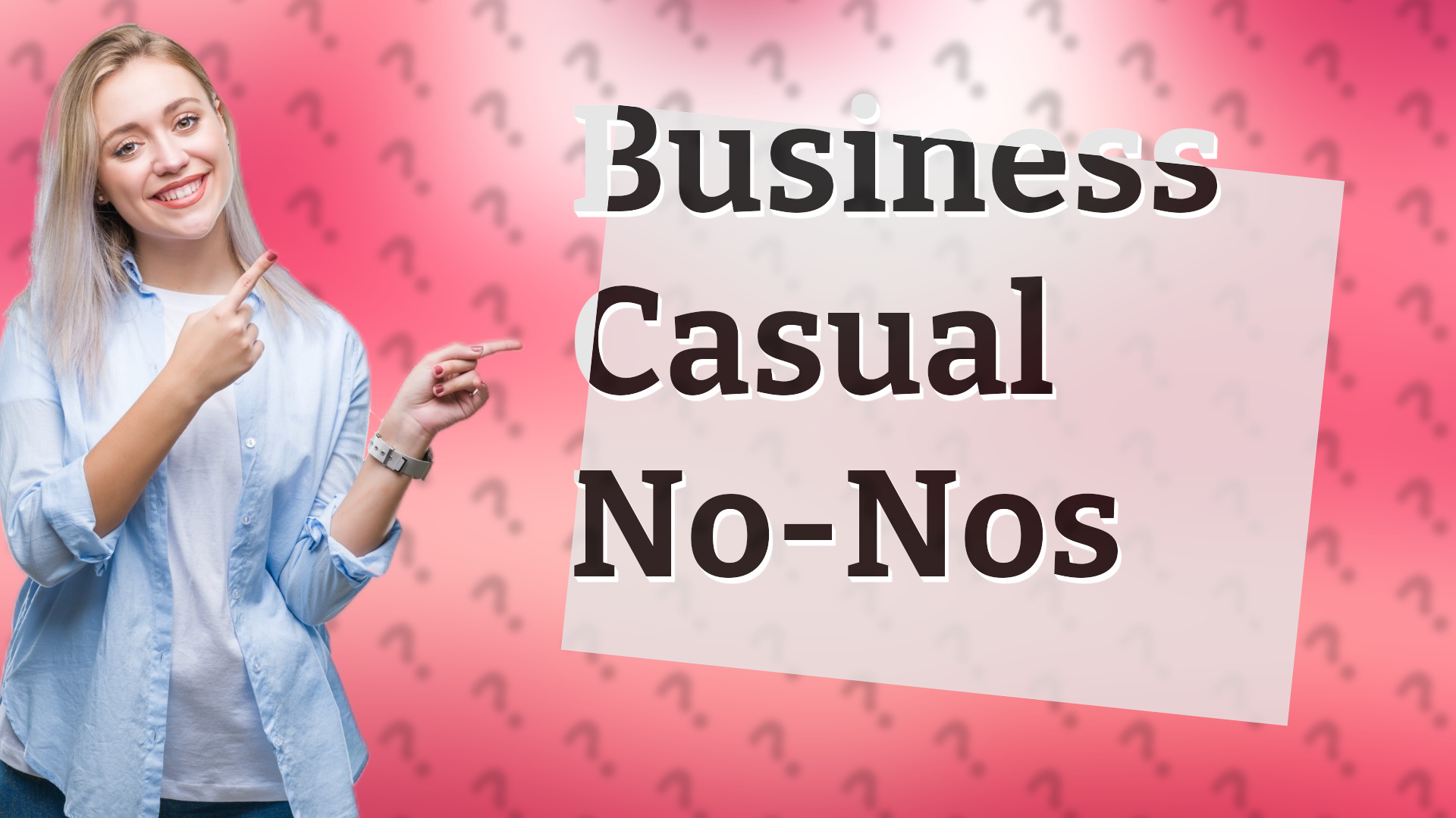 Business Casual No-Nos