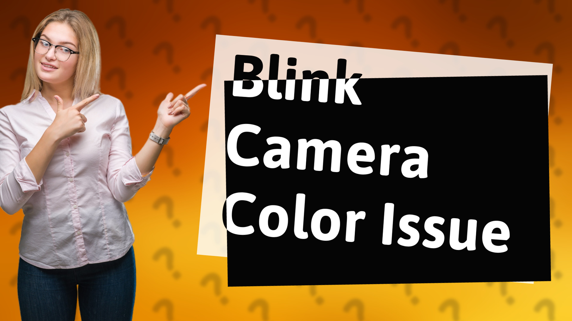 Blink Camera Color Issue