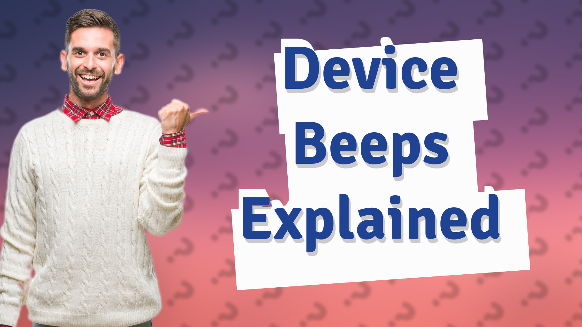 Device Beeps Explained