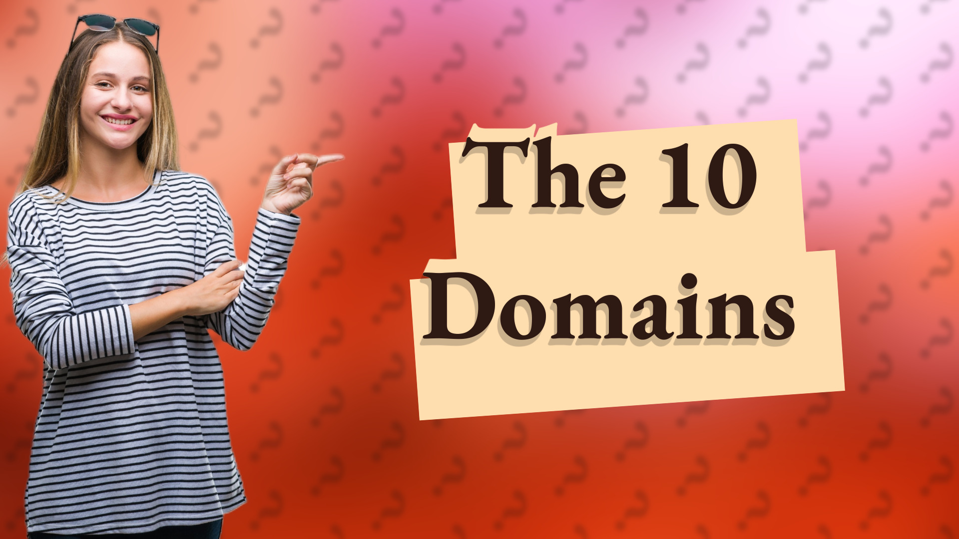 The 10 Domains