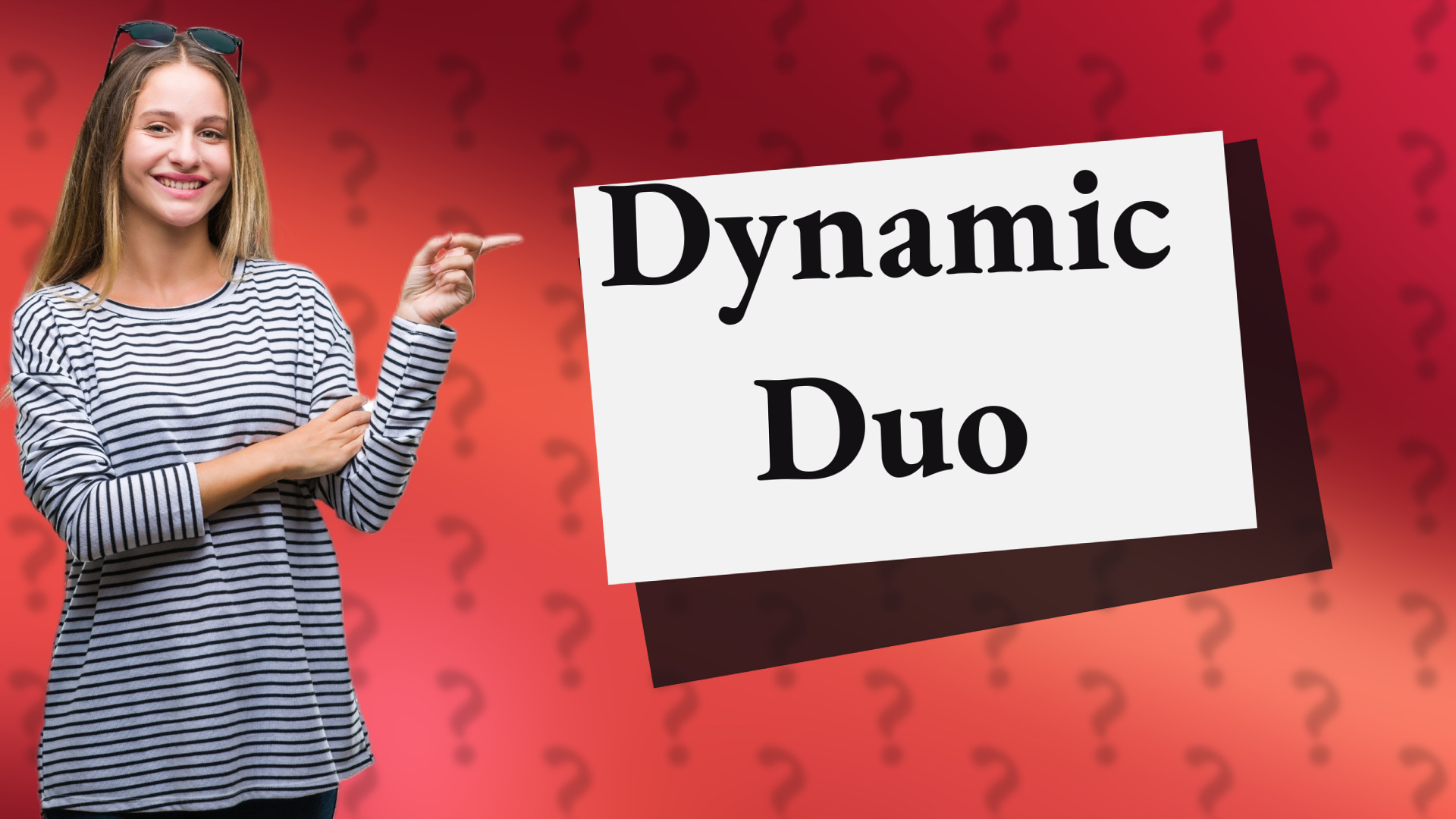 Dynamic Duo